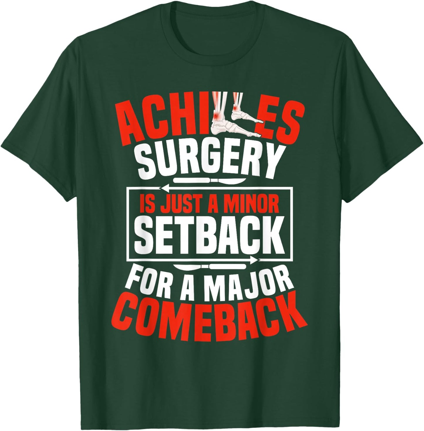 Achilles Surgery Recovery Achilles Tear Achilles Repair T-Shirt - T-Shirt | Forest