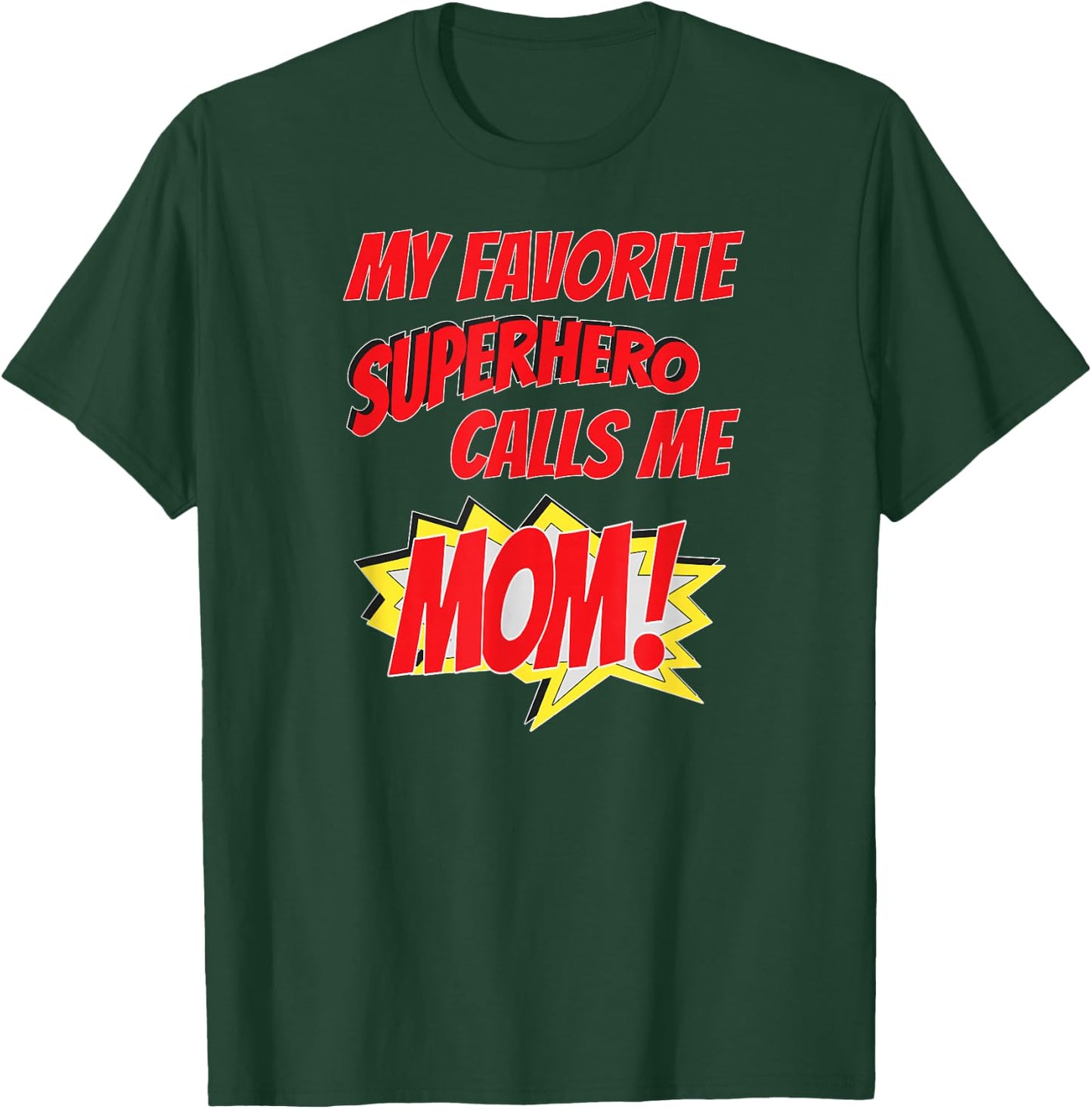 My Favorite Superhero Calls Me Mom Gift From Child T-Shirt - T-Shirt | Forest
