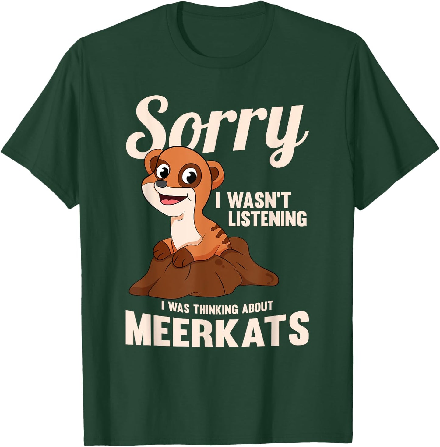 Young Meerkat Mongoose I Was Thinking About Meerkats T-Shirt - T-Shirt | Forest