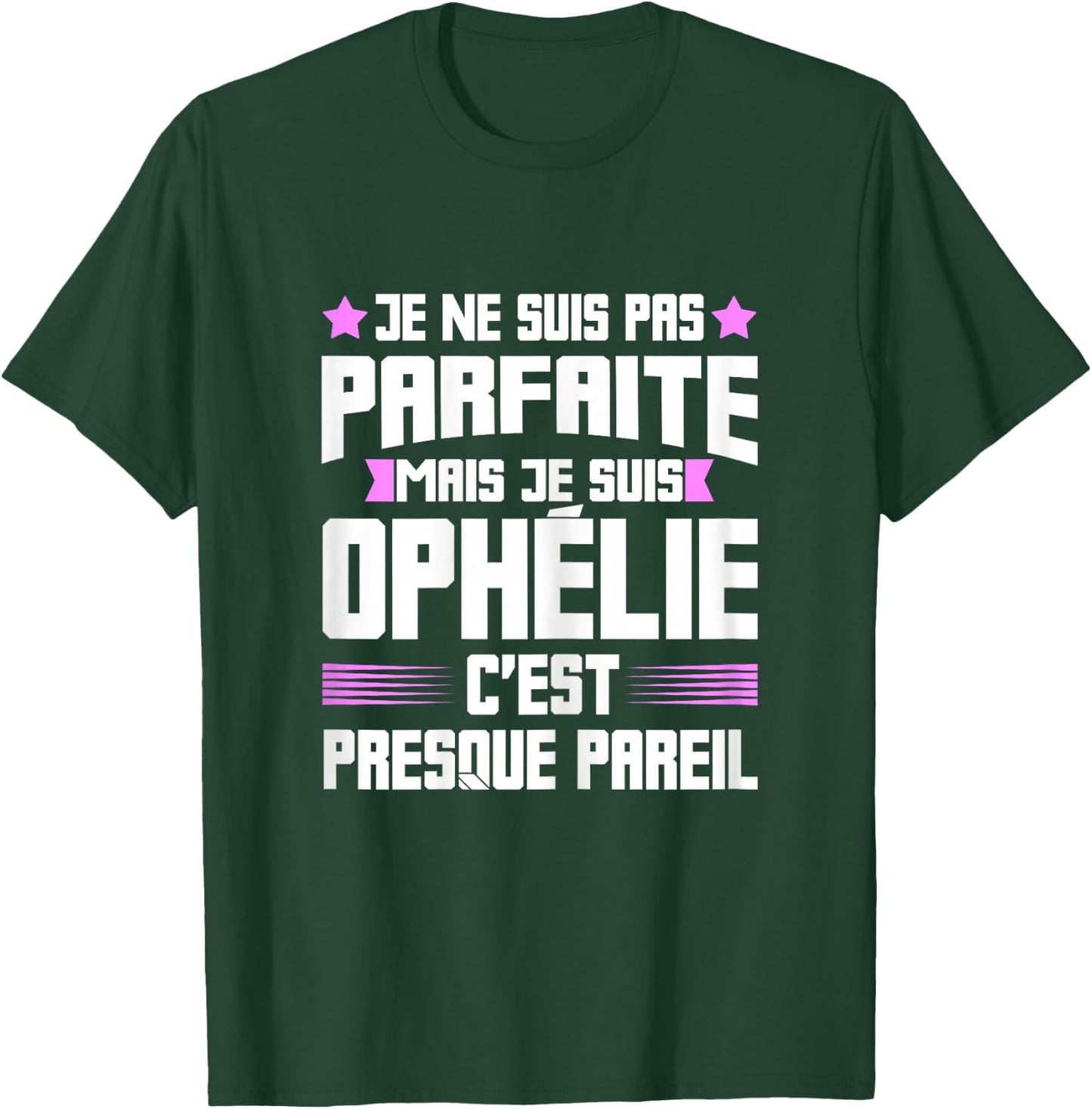 Perfect Ophelia | Funny Funny Funny Mom First Name Gift , Black, Female X-Small T-Shirt - T-Shirt | Forest