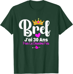 Short I Have 30 Years For The Second Time 60 Years Birthday T-Shirt - T-Shirt | Forest