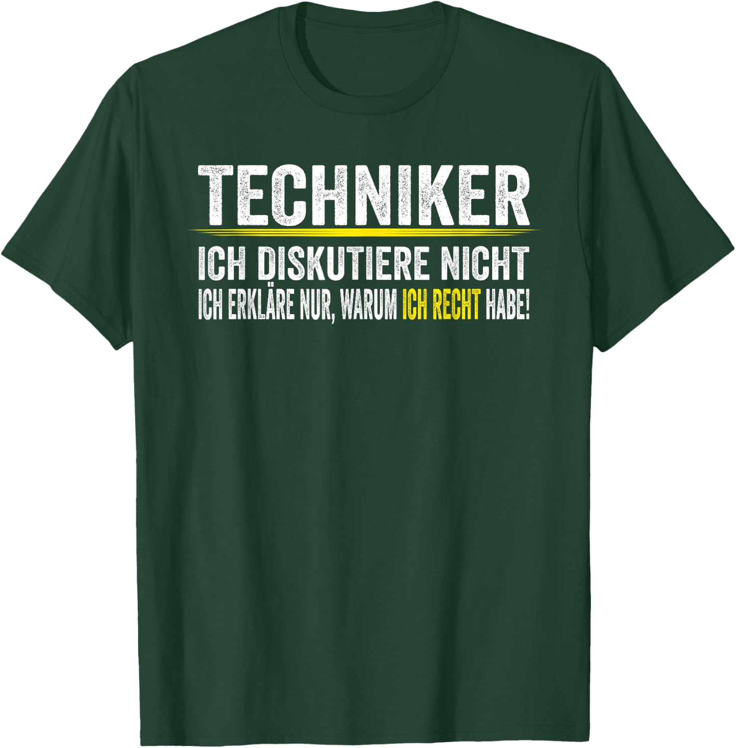 Techniker Ich Diskutiere Nicht Männer Geschenkidee T-Shirt - T-Shirt | Forest