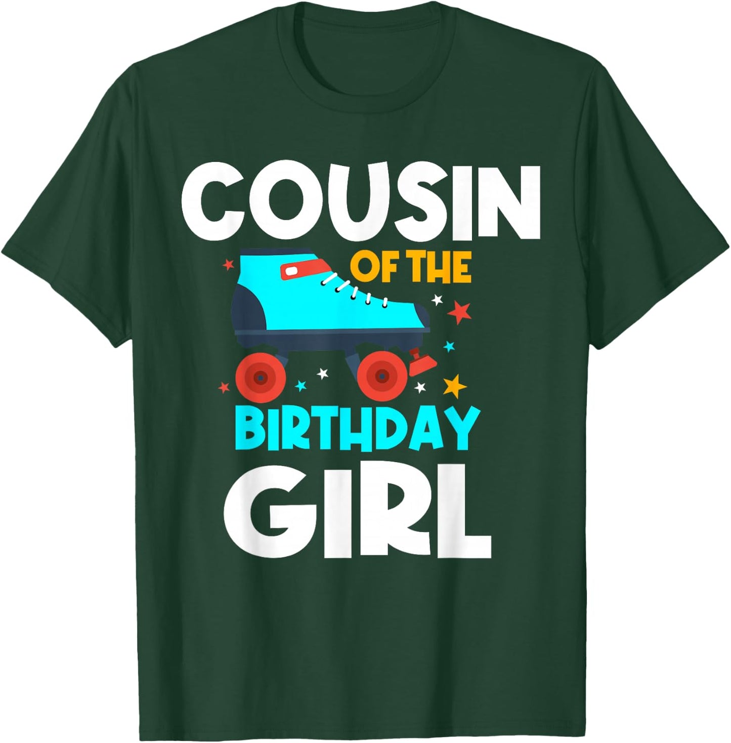 Cousin of the Birthday Girl Roller Skating Bday Skates Party T-Shirt - T-Shirt | Forest