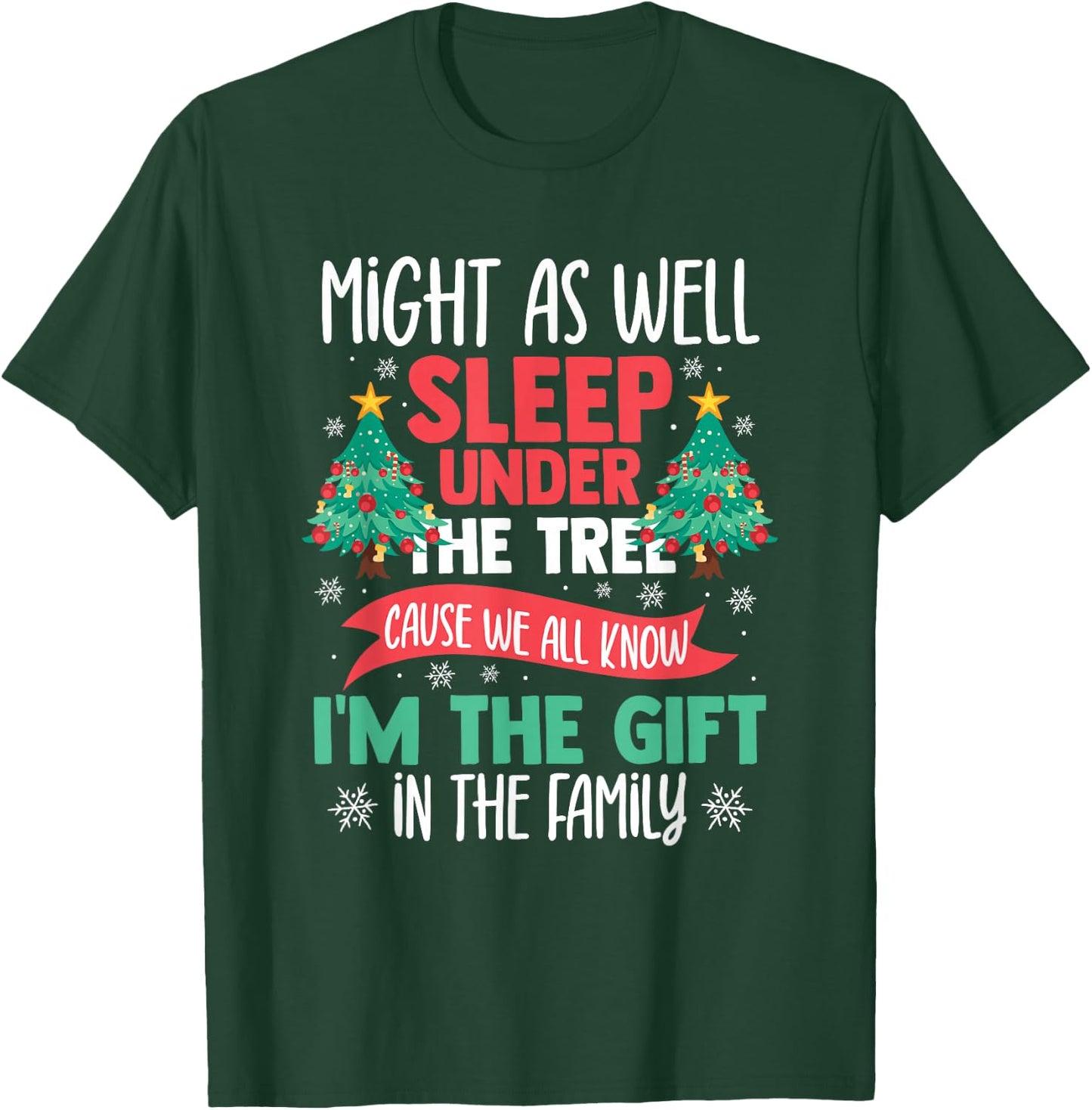 Christmas Humor Men Women Favorite Person Funny Christmas T-Shirt - T-Shirt | Forest