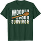 Wooden Spoon Survivor Champion Funny Gift T-Shirt - T-Shirt | Forest