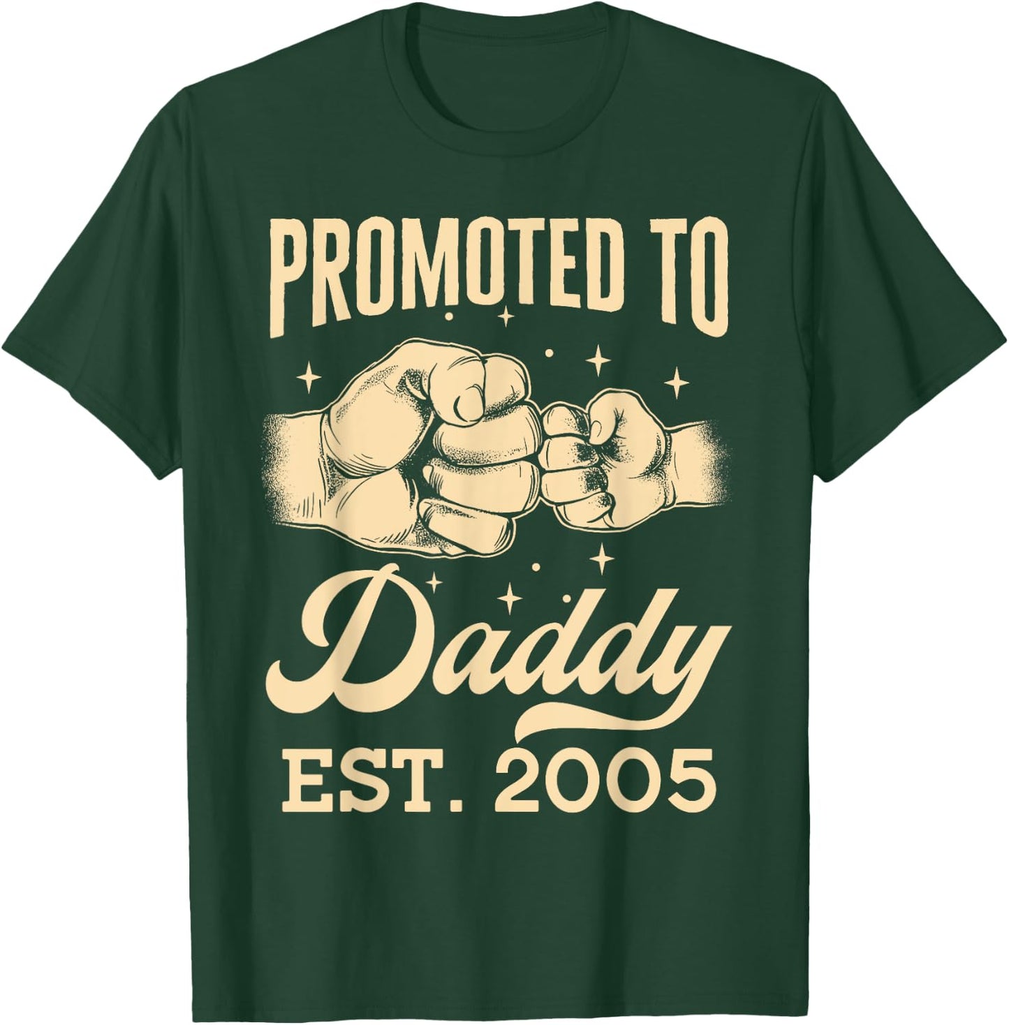 Promoted To Daddy Est. 2005 First Time Dad Father's Day Puns T-Shirt - T-Shirt | Forest