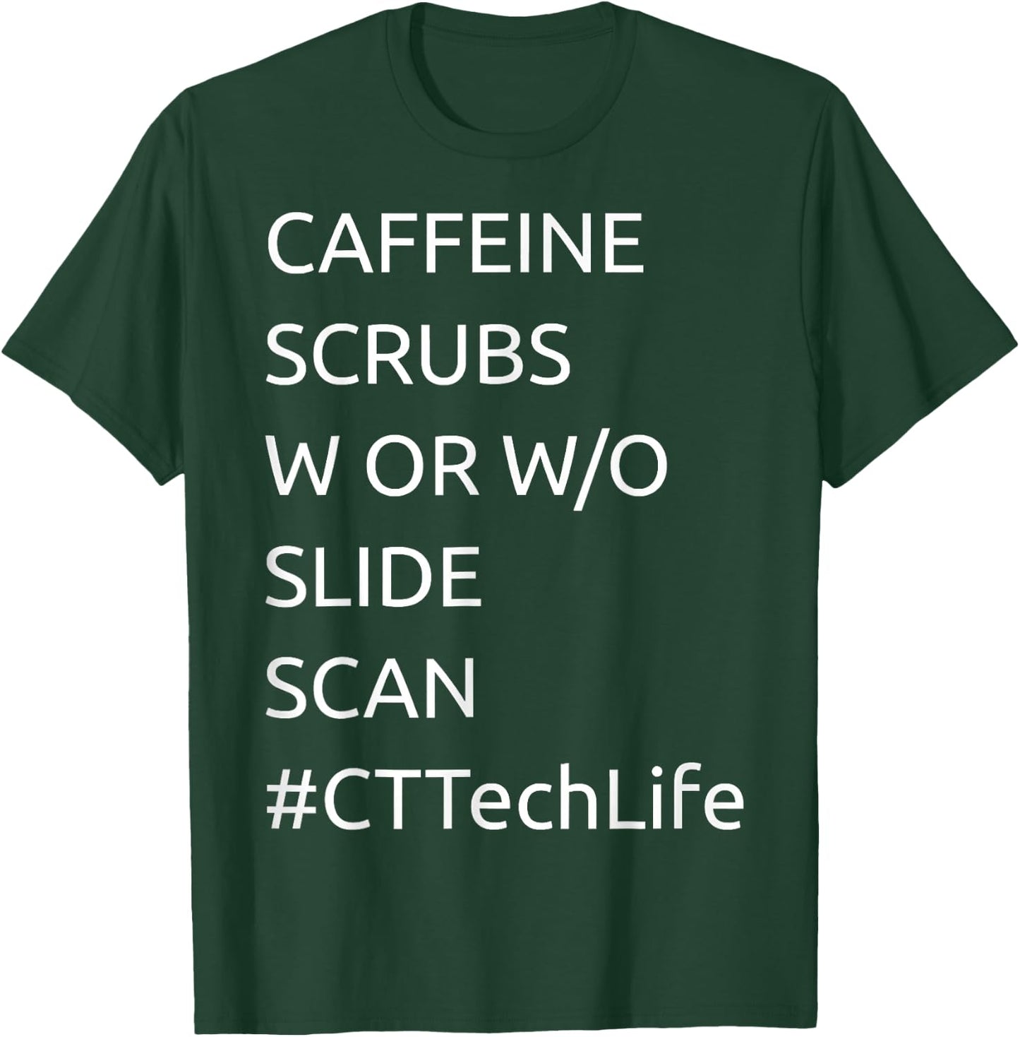 Caffeine Scru.bs Scan C_T Tech Lif.e Ca.t Scan X_Ray T.ee T-Shirt - T-Shirt | Forest