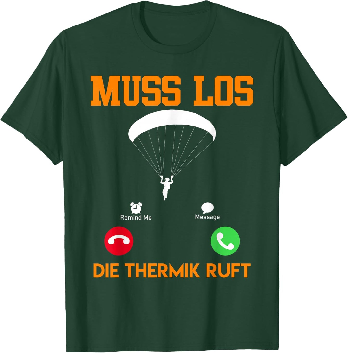 Paragliding Must Go The Thermik Calls Paragliding , black T-Shirt - T-Shirt | Forest