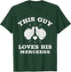 Dieser Typ liebt seinen Mercedes T-Shirt - T-Shirt | Forest
