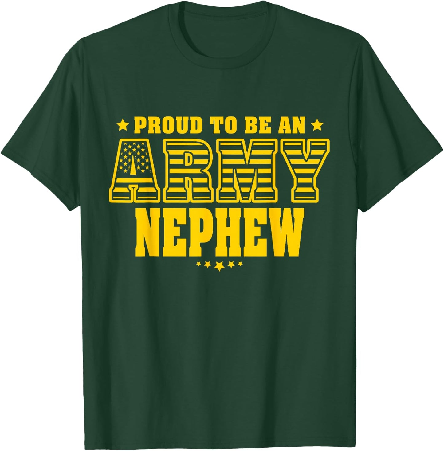 Proud To Be An Army Nephew - US Flag Pride Military Family T-Shirt - T-Shirt | Forest
