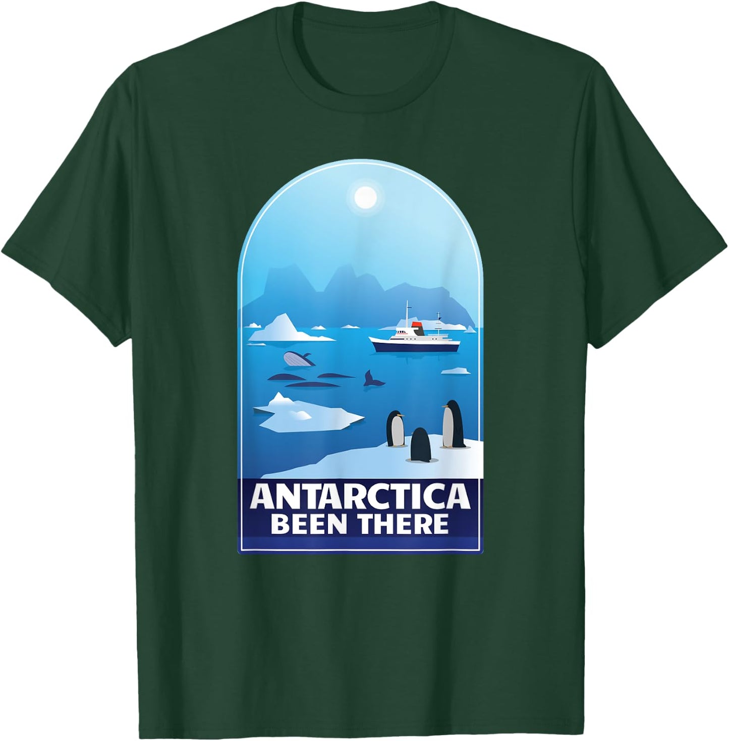 Antarctica Been There Antarctica Vacation Antarctica T-Shirt - T-Shirt | Forest