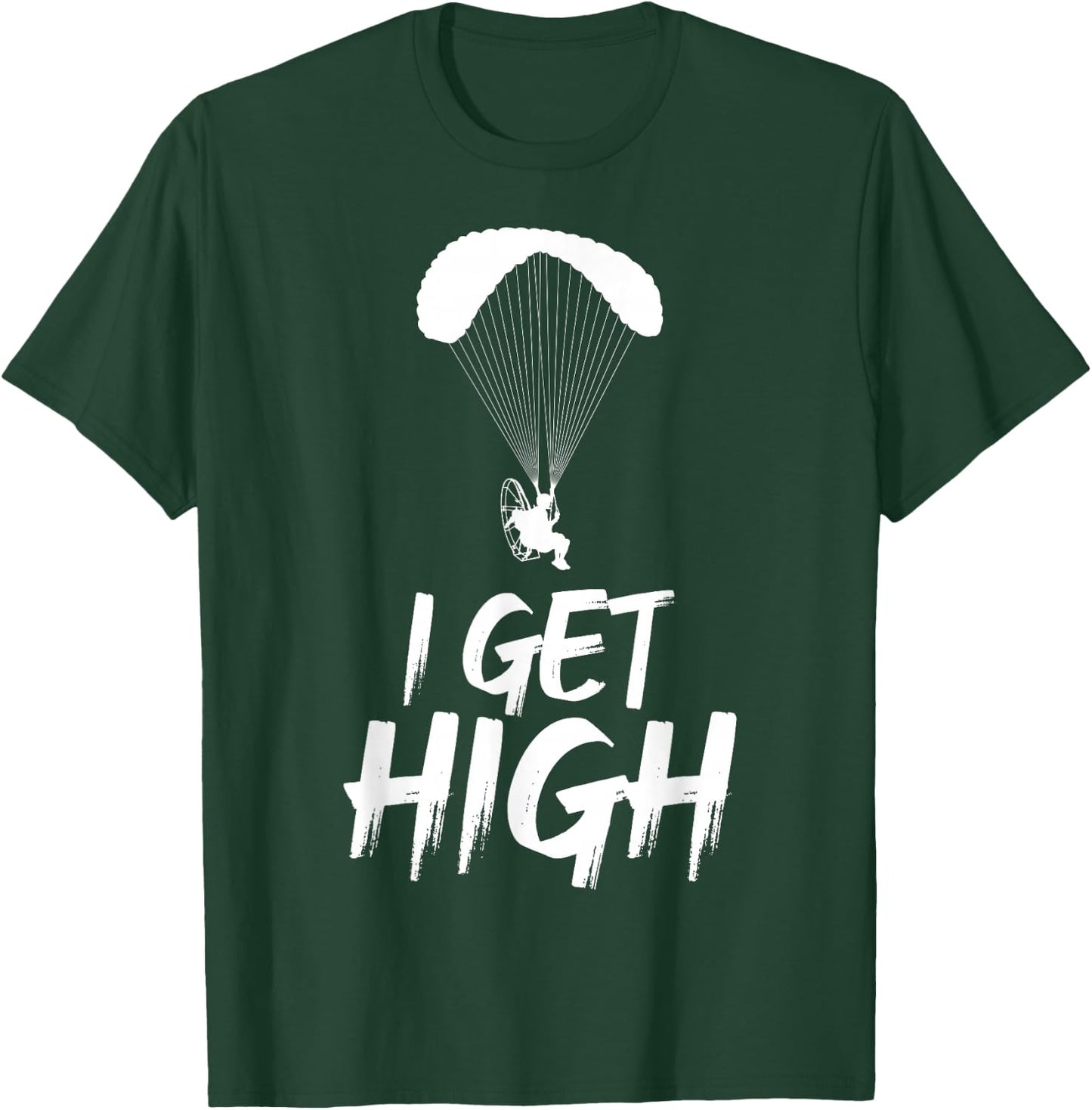 I Get High Paramotor Gift - Men's Skydiving - Black, Small T-Shirt - T-Shirt | Forest