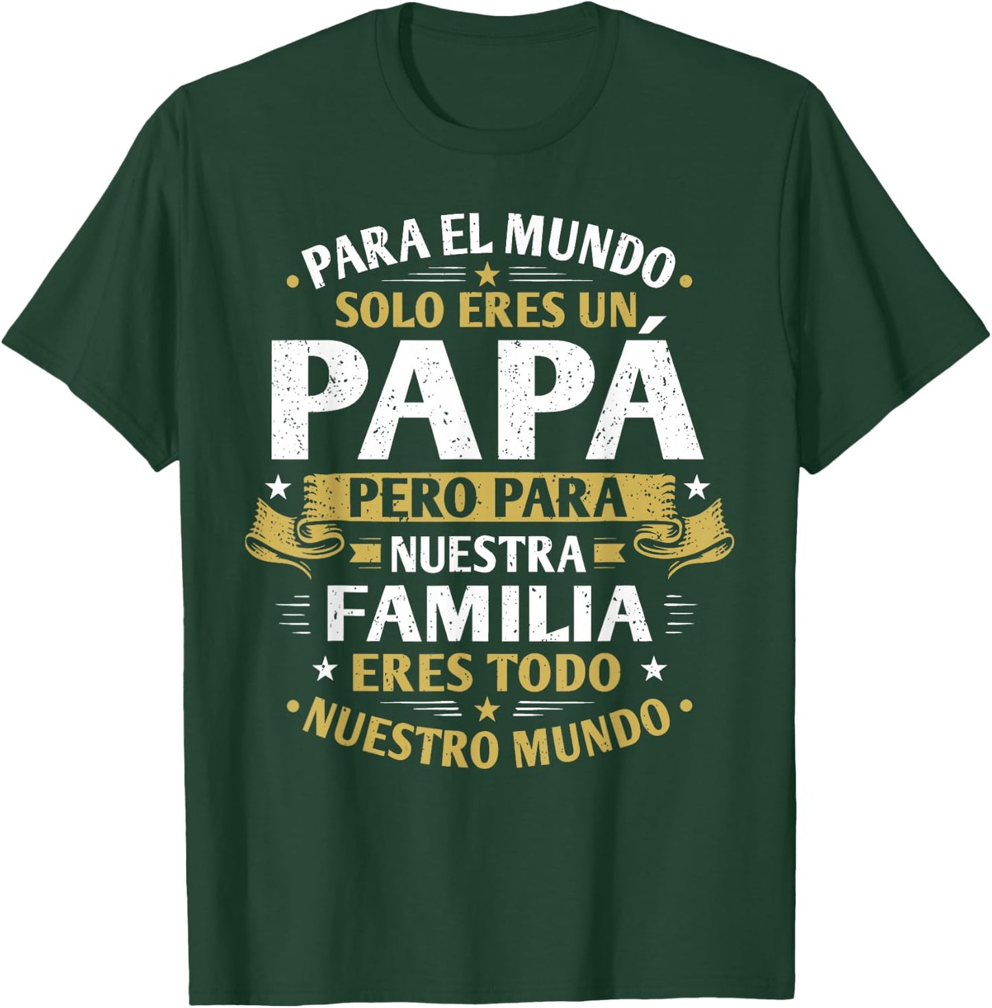 para El Mundo Solo Eres Un Papa Regalo Dia del Padre T-Shirt - T-Shirt | Forest
