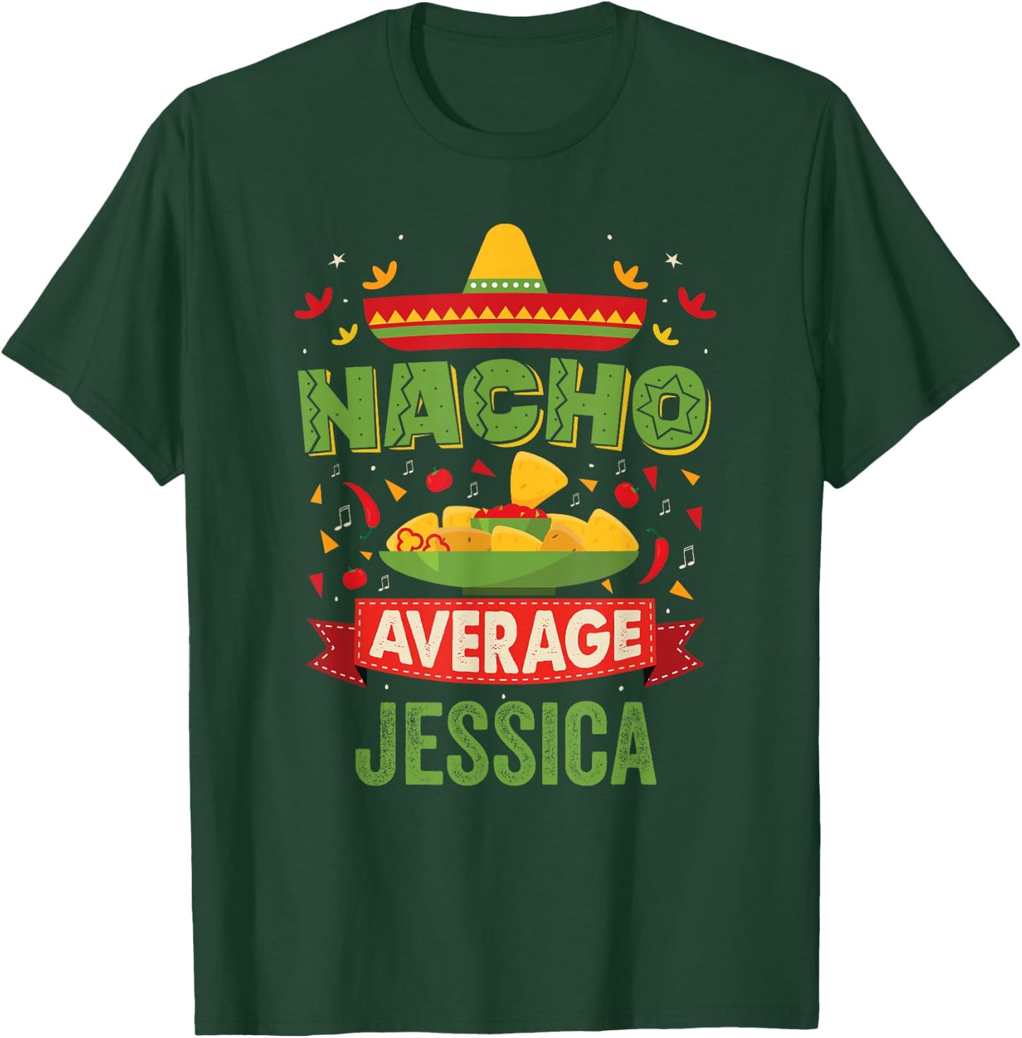 Nacho Average Jessica Funny Personalized Name Birthday Gift T-Shirt - T-Shirt | Forest