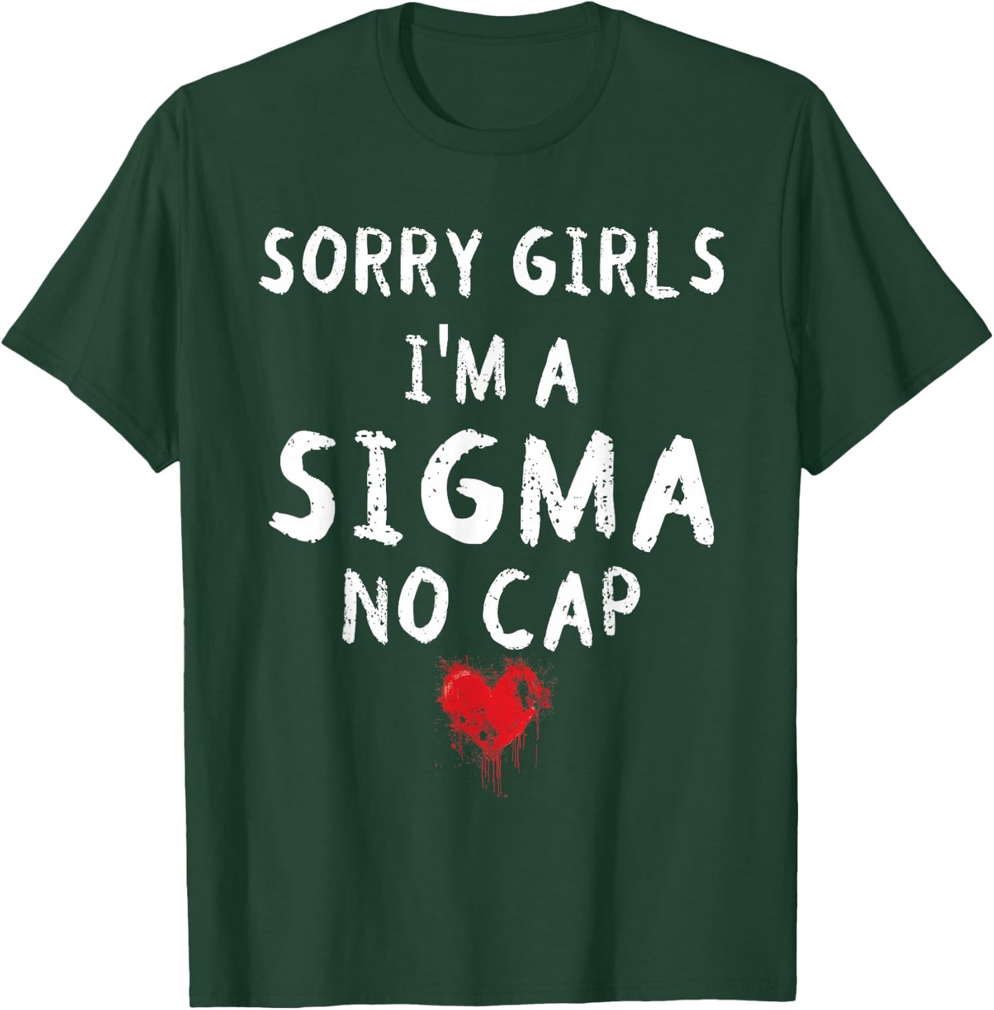 Sorry Girls I'm A Sigma No Cap Valentines Gen Alpha Boys T-Shirt - T-Shirt | Forest