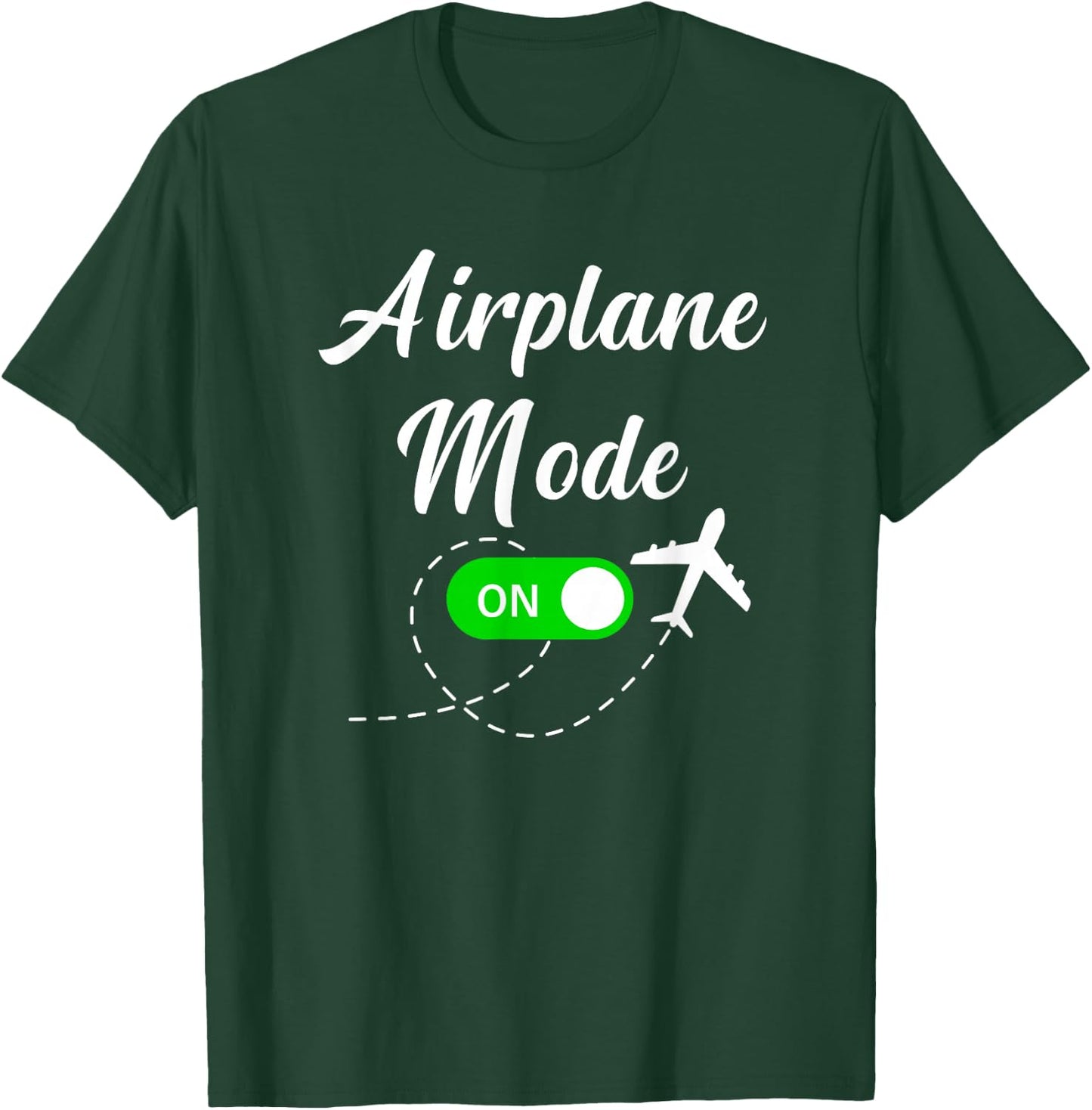 Airplane Mode Funny Travel Pilot Plane Vacation T-Shirt - T-Shirt | Forest