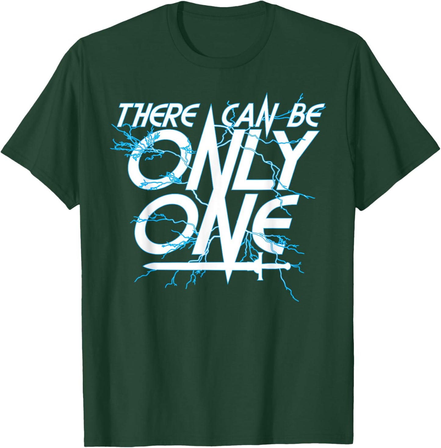 There Can Be Only ONE! Funny Highlander Graphic T-Shirt - T-Shirt | Forest