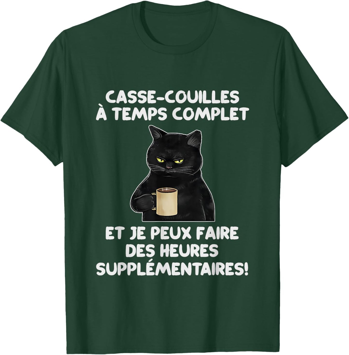 Casse-Couilles À Temps Complet Chat Noir Humour Drôle T-Shirt - T-Shirt | Forest