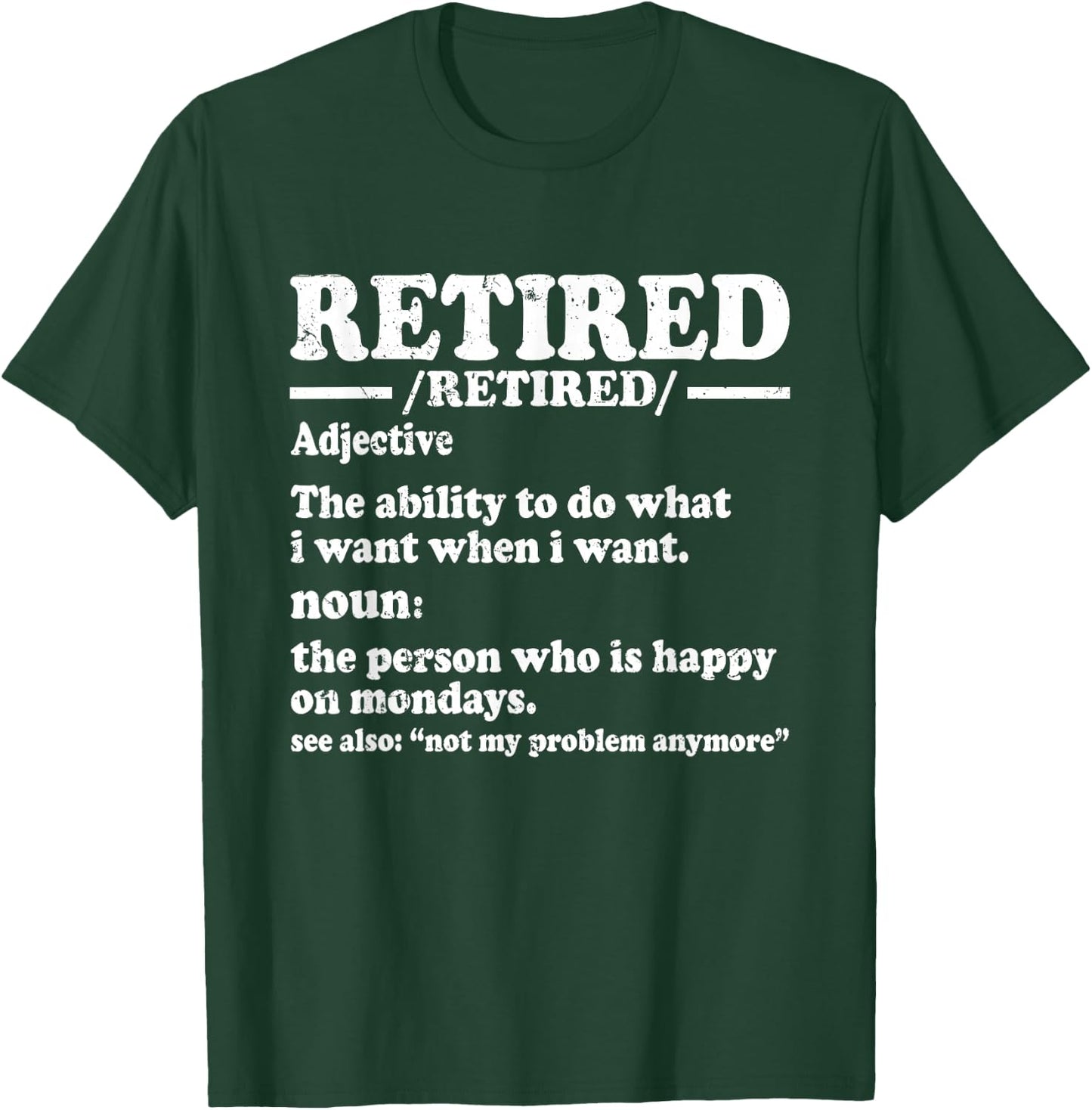 Retired Definition Funny Retirement Gifts 2024 T-Shirt - T-Shirt | Forest