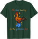He Boot Too Big For He Gotdamn Feet Chicken Apparel T-Shirt - T-Shirt | Forest