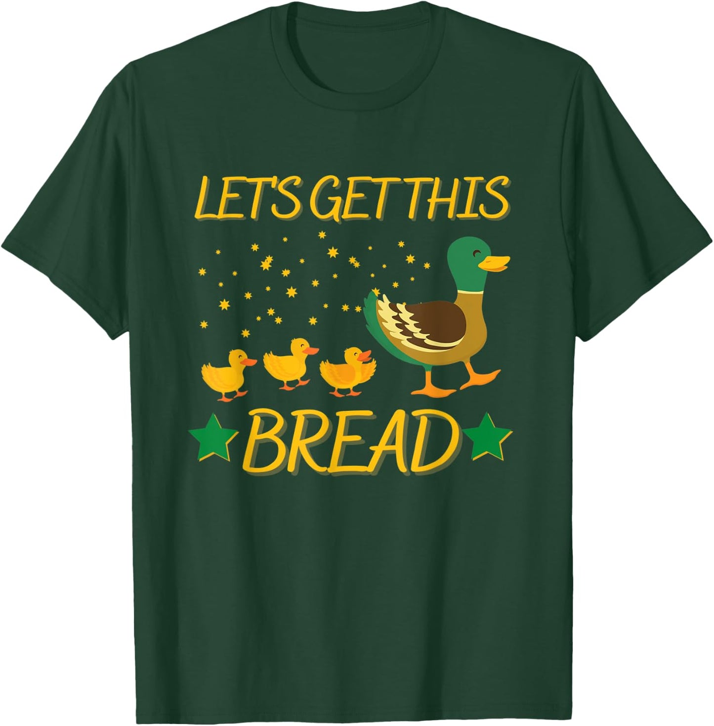 Funny Duck Family Cartoon: Let's Get This Bread T-Shirt - T-Shirt | Forest