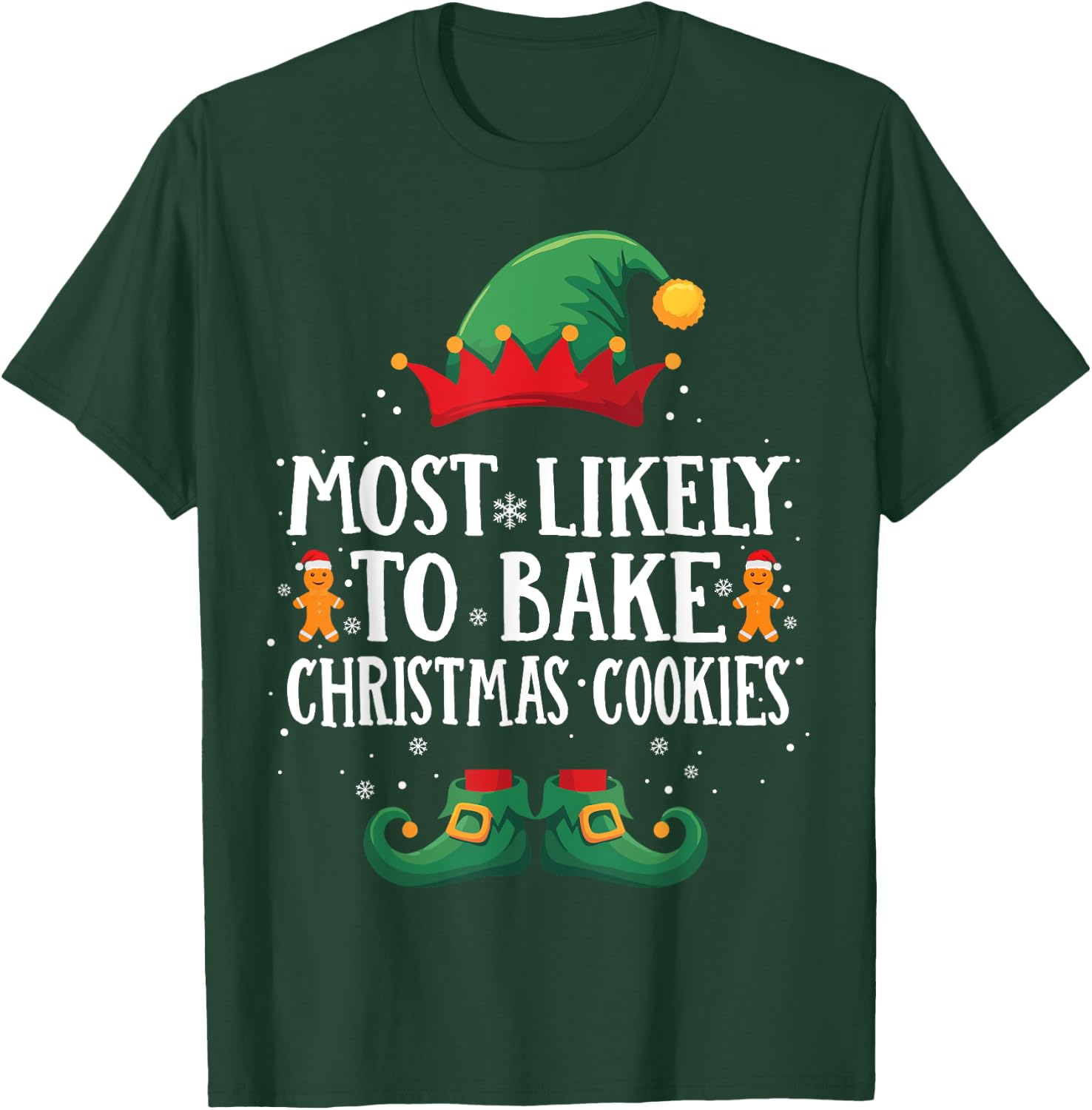 Most Likely to Bake Christmas Cookies Matching Christmas Elf T-Shirt - T-Shirt | Forest
