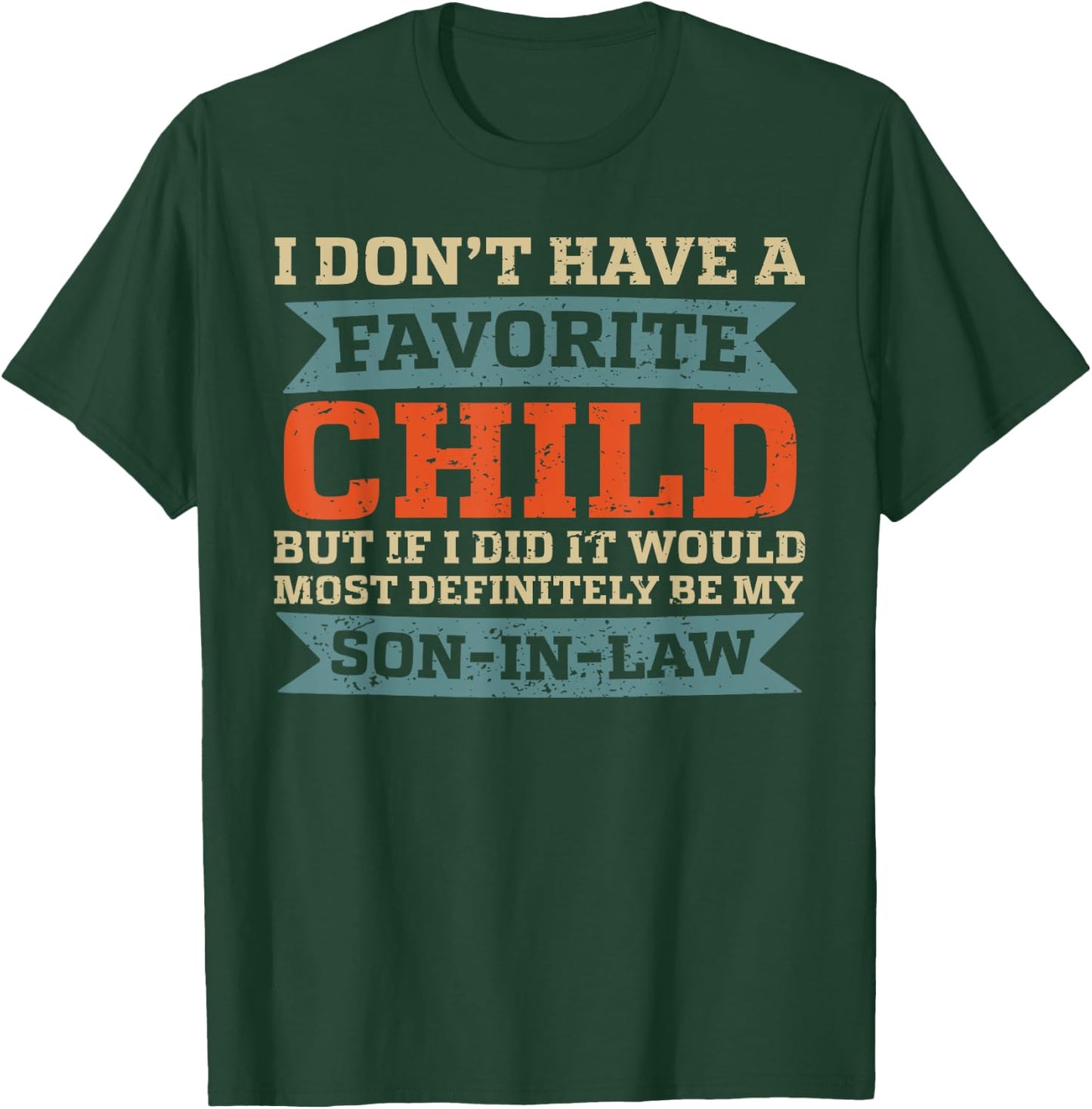 Favorite Son In-Law, Funny Father In-Law Mother In-Law Gifts T-Shirt - T-Shirt | Forest