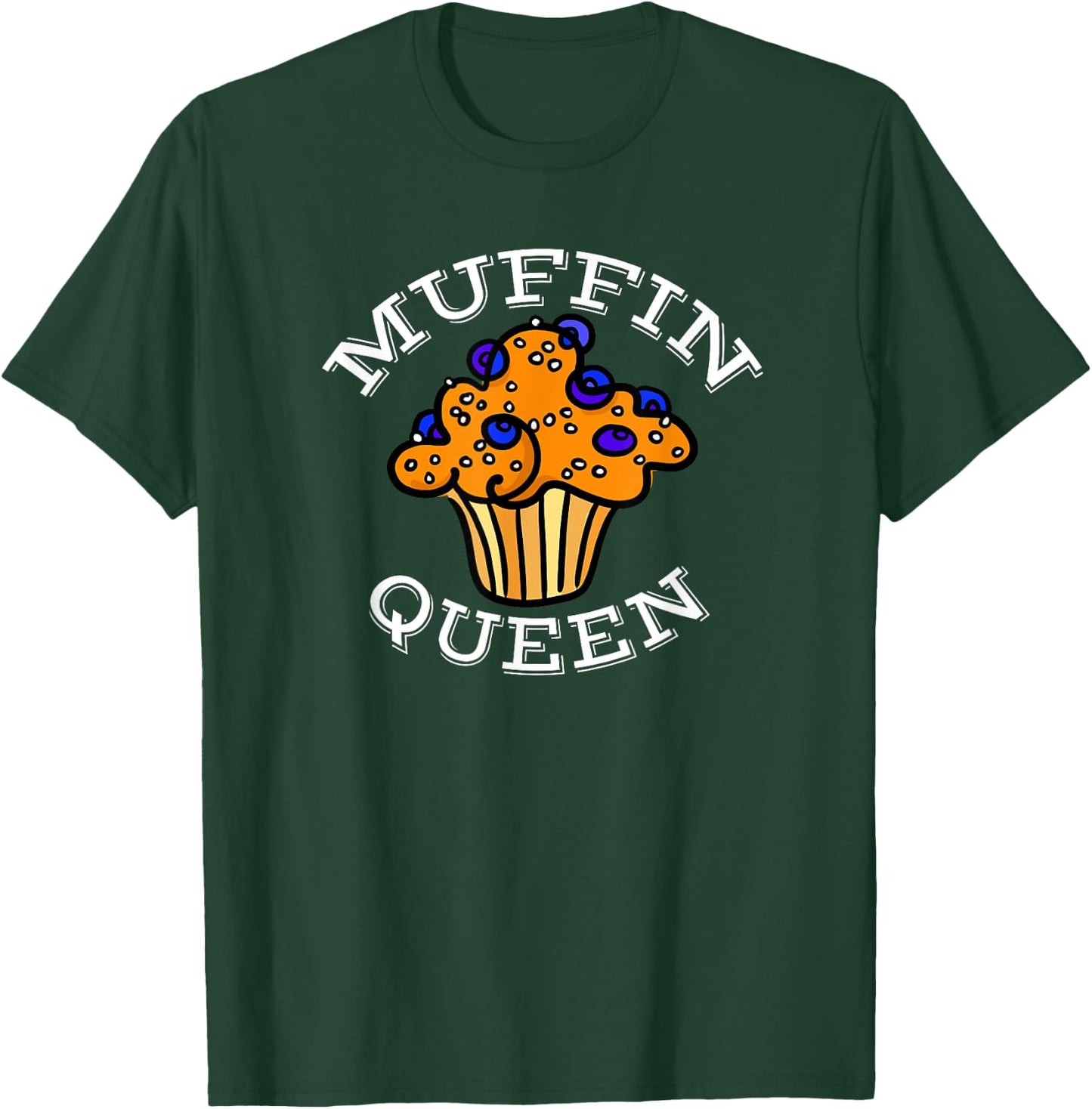 Muffin Queen - Baking Gift Muffin Lover T-Shirt - T-Shirt | Forest