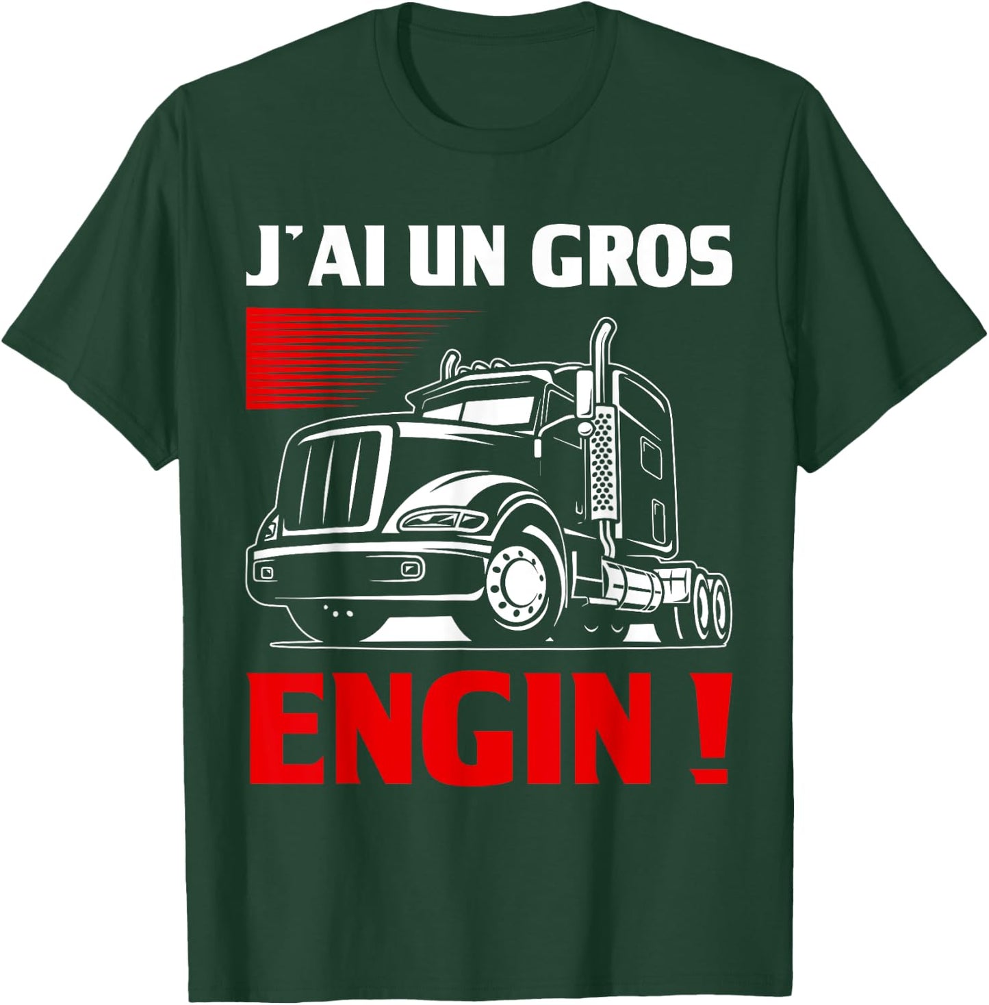 Humour J'ai Un Gros Engin | Chauffeur Routier Cadeau Trucks , Black, S T-Shirt - T-Shirt | Forest
