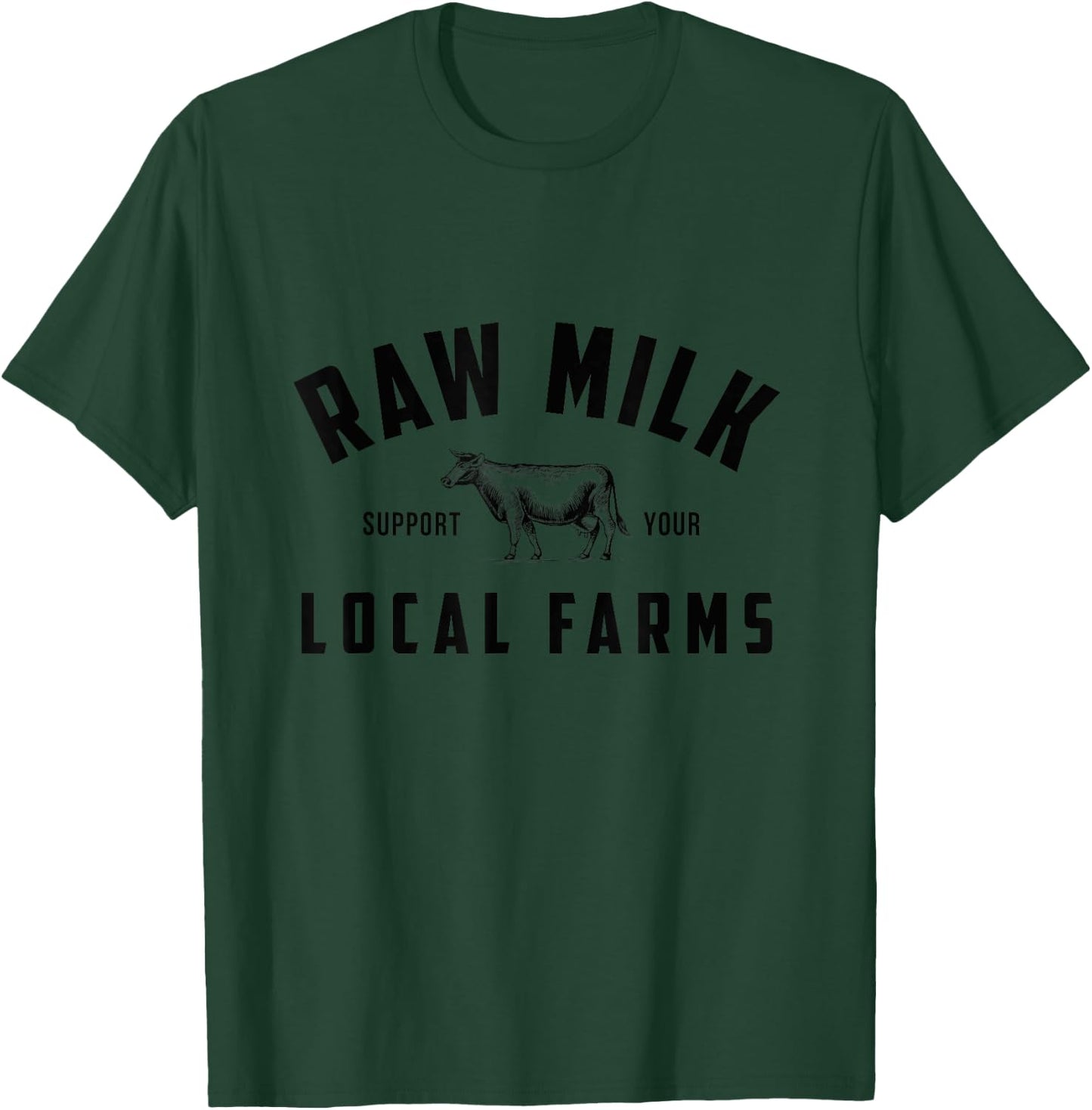 Raw Milk Support Your Local Farms Retro Farm Love Farming T-Shirt - T-Shirt | Forest