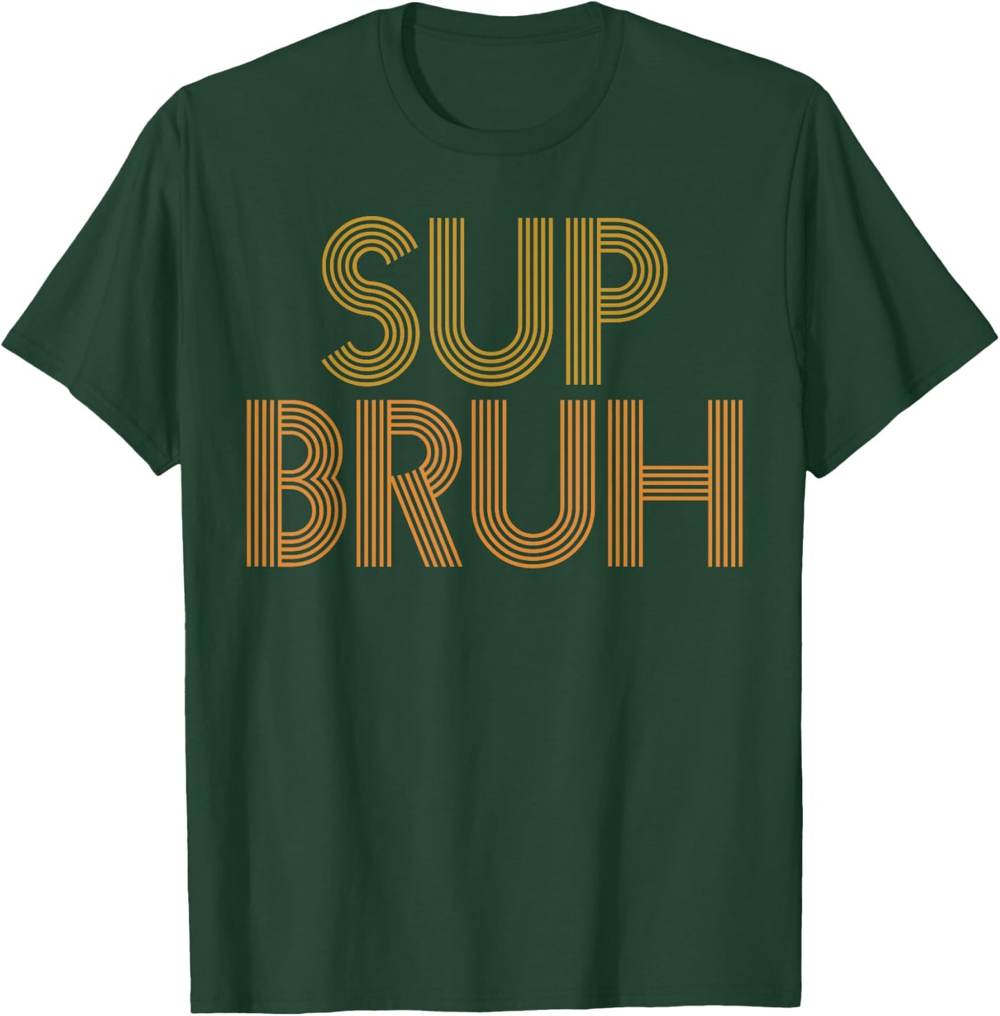 What's Up Bro Slang As Sup Bruh Funny Gag T-Shirt - T-Shirt | Forest