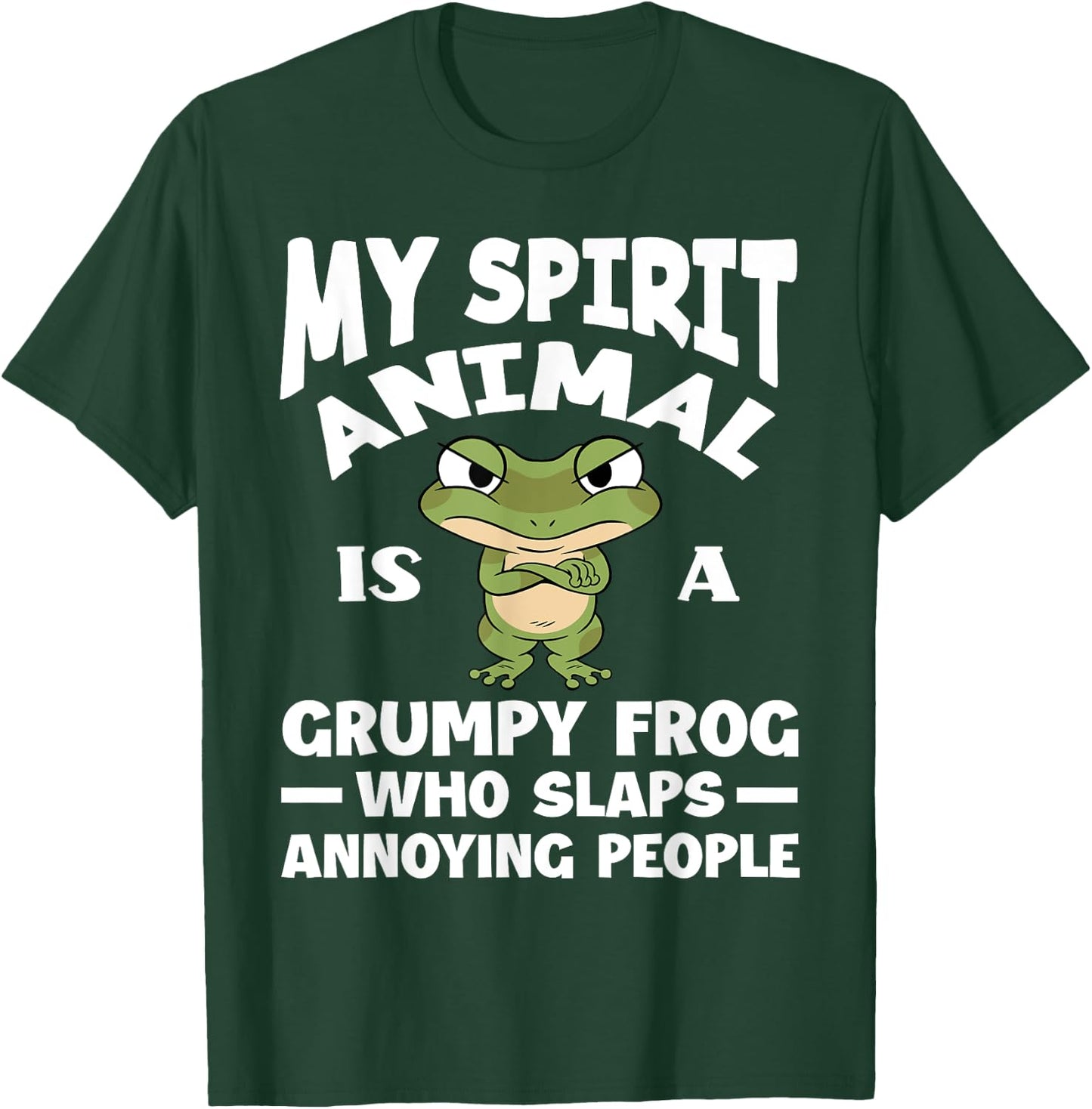 My Spirit Animal Is A Grumpy Frog Lover Funny Frog T-Shirt - T-Shirt | Forest