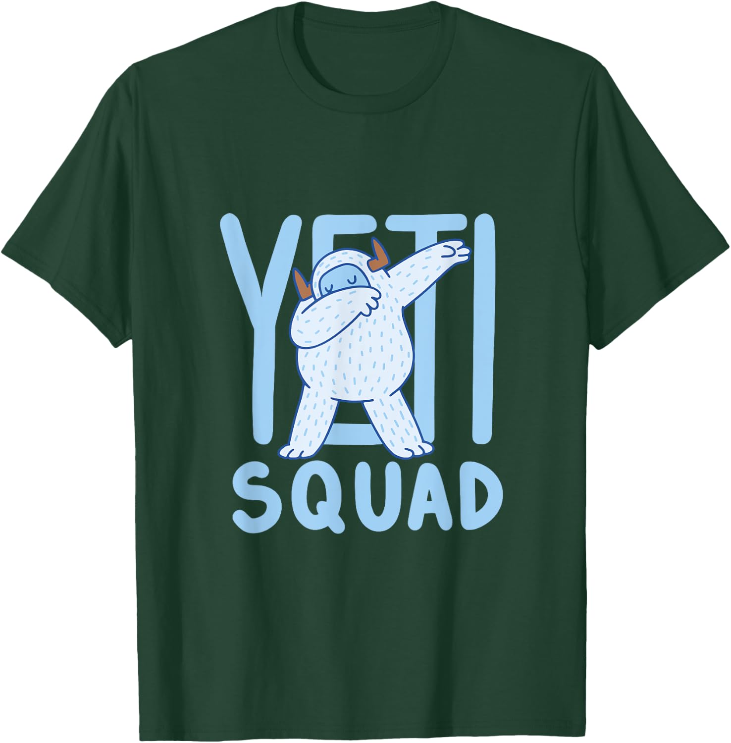 Dabbing Yeti / Yeti Dab / Yeti Squad / Believe Bigfoot Party T-Shirt - T-Shirt | Forest