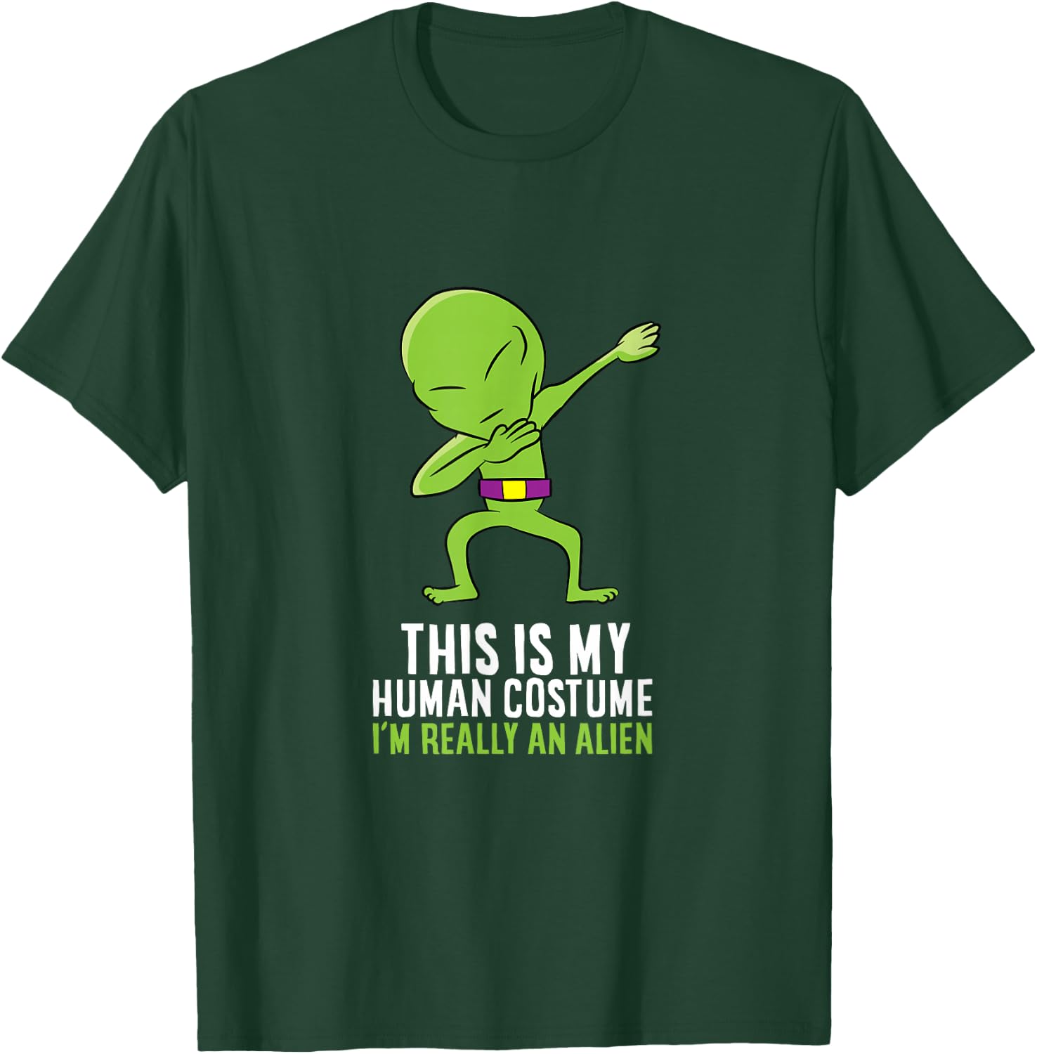 Alien Costume This Is My Human Costume I'm Really An Alien T-Shirt - T-Shirt | Forest
