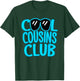 Cool Cousins Club Matching Cousin Crew Funny Girls Boys Kids T-Shirt - T-Shirt | Forest