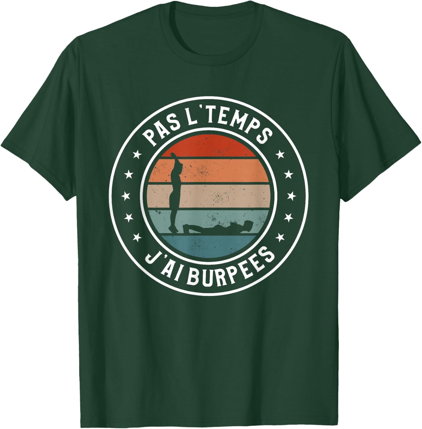 Pas L'Temps Je Ai Burpees , Black, S T-Shirt - T-Shirt | Forest