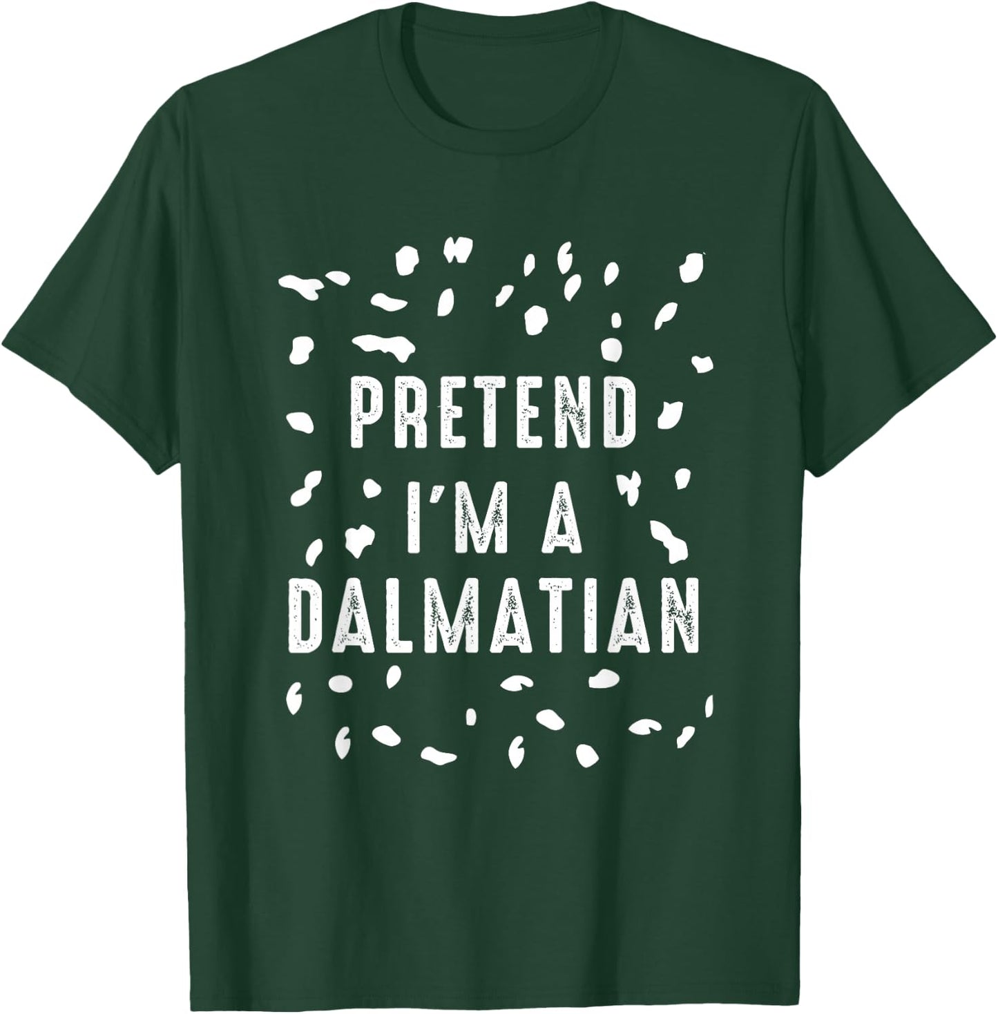 Pretend I'm a Dalmatian Dog Funny Lazy Halloween Costume T-Shirt - T-Shirt | Forest