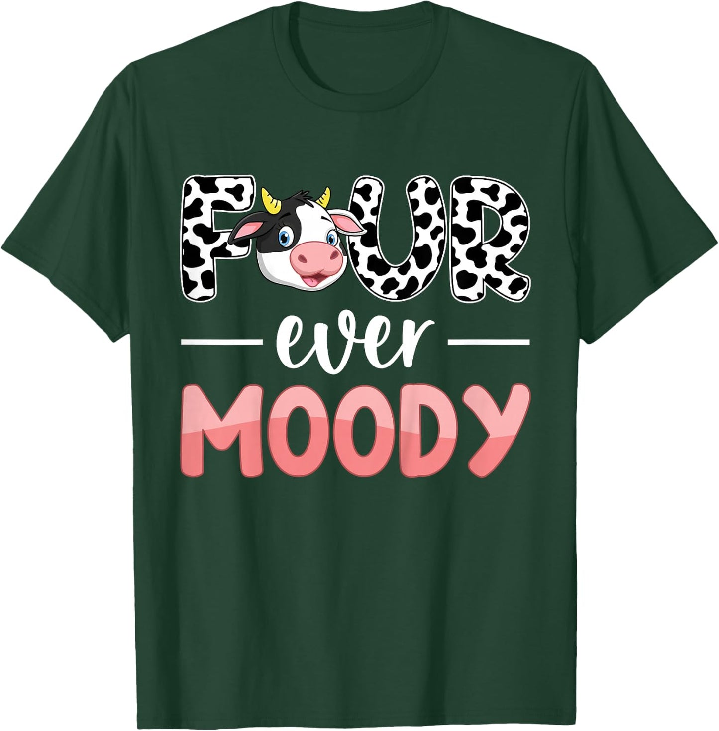 Four Ever Moody 4th Birthday 4 Years Old Birthday Cow Print T-Shirt - T-Shirt | Forest