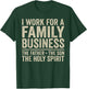 I Work for A Family Business Holy Trinity Christian Garment T-Shirt - T-Shirt | Forest