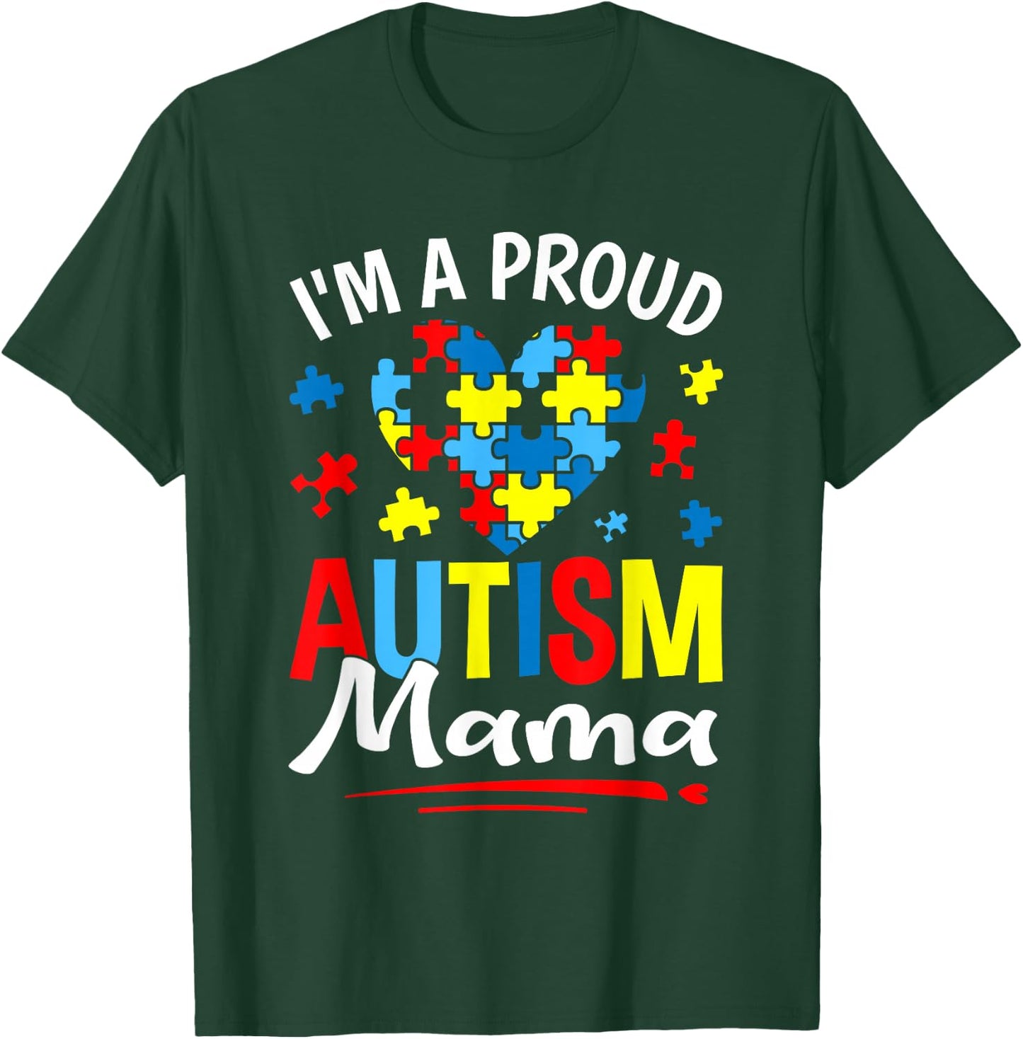 I'm A Proud Autism Mama Heart Puzzle Autism Awareness T-Shirt - T-Shirt | Forest