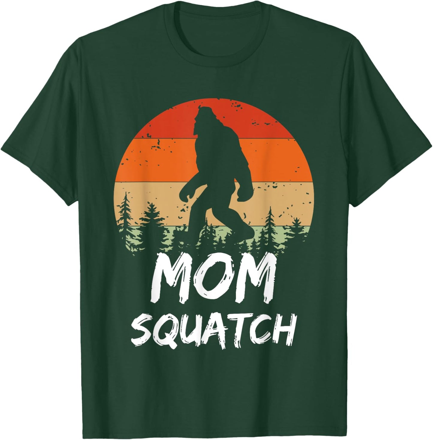 Funny Mom Squatch Sasquatch Yeti Or Bigfoot Mommy Humor T-Shirt - T-Shirt | Forest