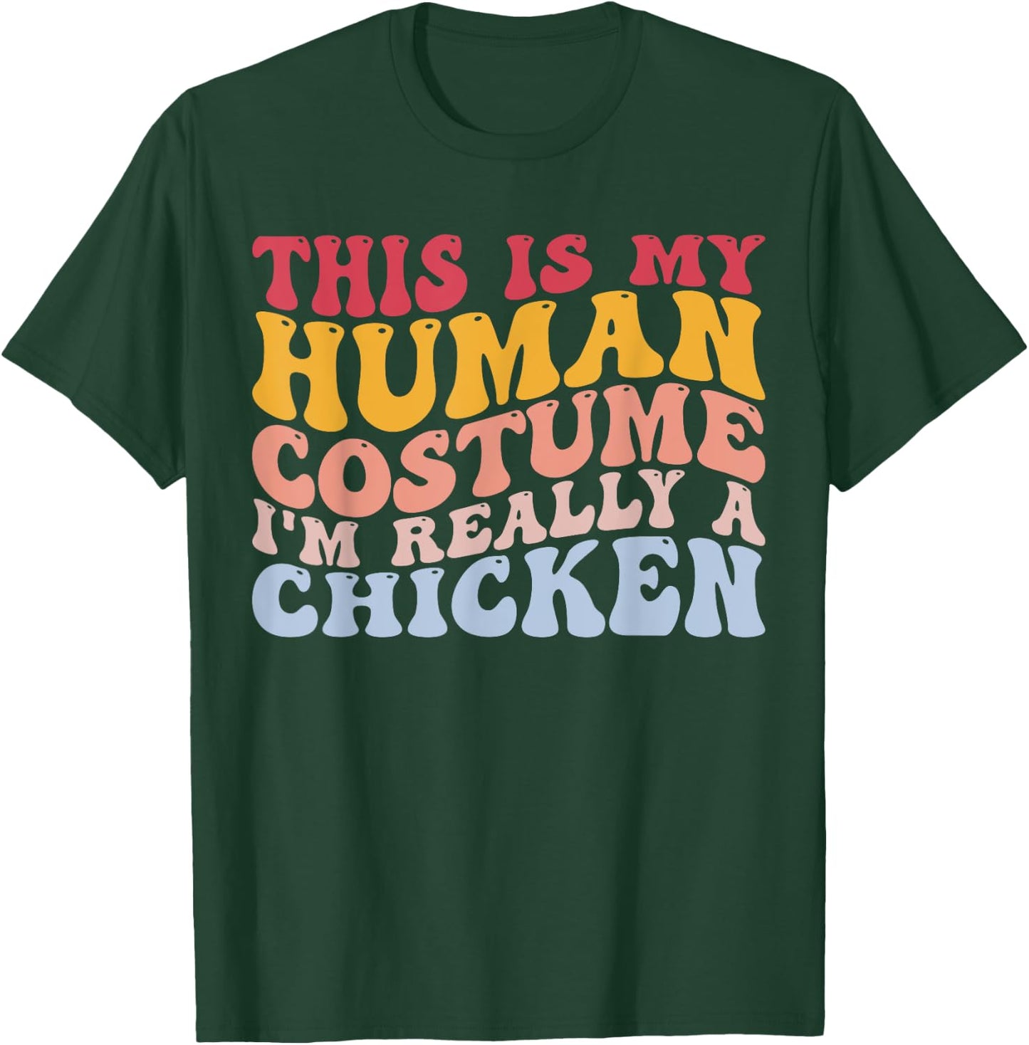 Human Costume I'm Really a Chicken Halloween Funny Chicken T-Shirt - T-Shirt | Forest