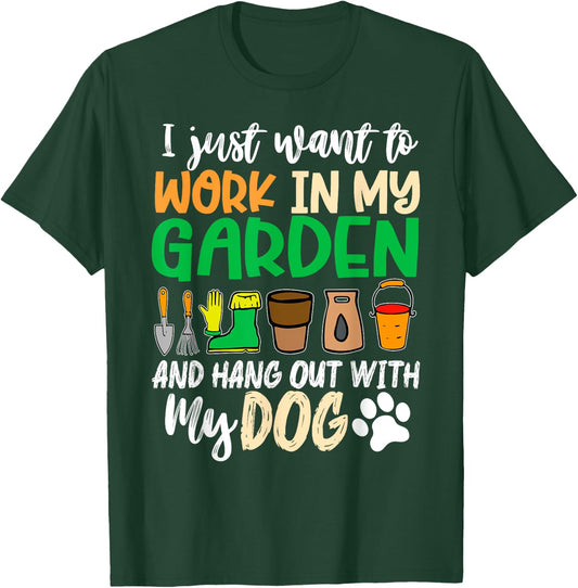 Funny Gardening I Just Want To Work In My Garden With Dogs T-Shirt - T-Shirt | Forest