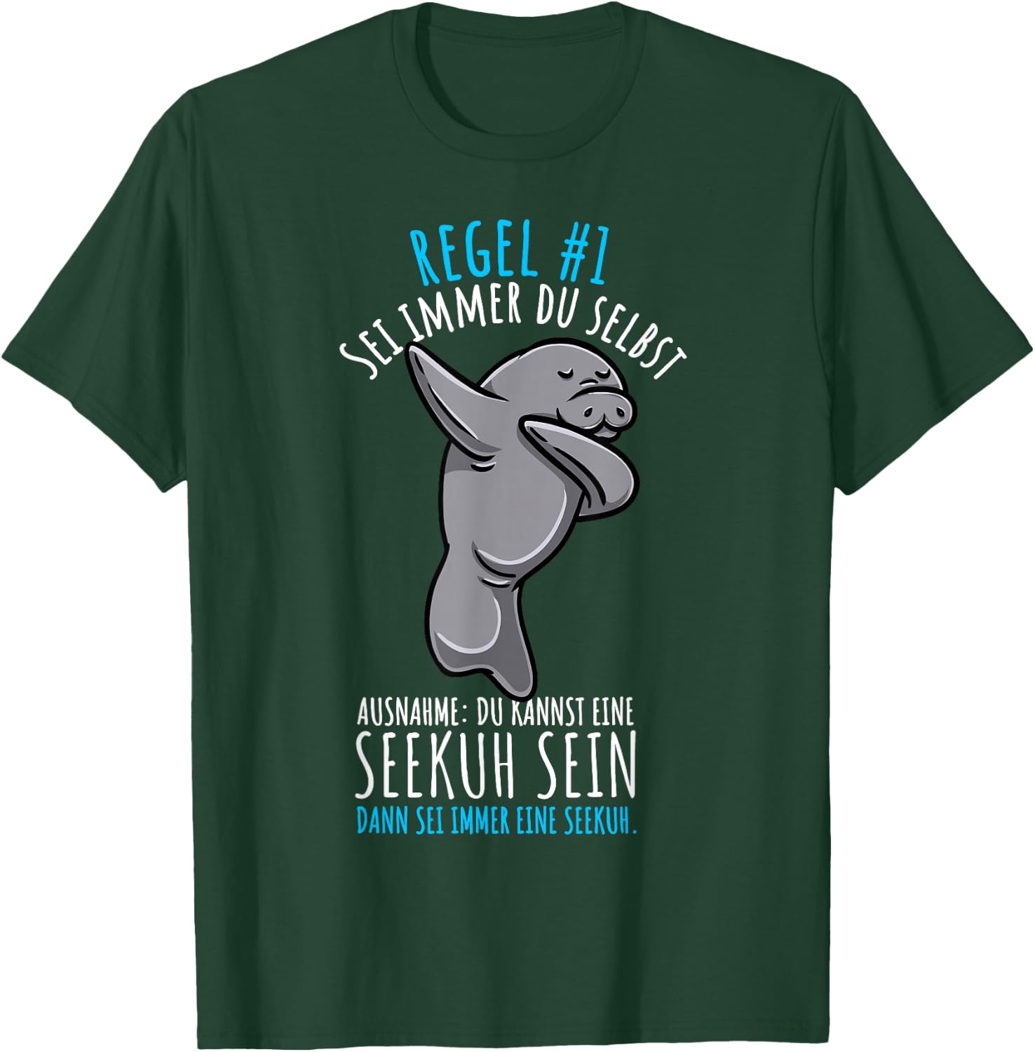 Sei Immer Du Selbst Seekuh T-Shirt - T-Shirt | Forest