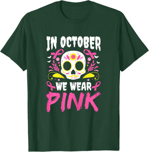 In October We Wear Pink Mexican Halloween Cancer Fighter T-Shirt - T-Shirt | Forest