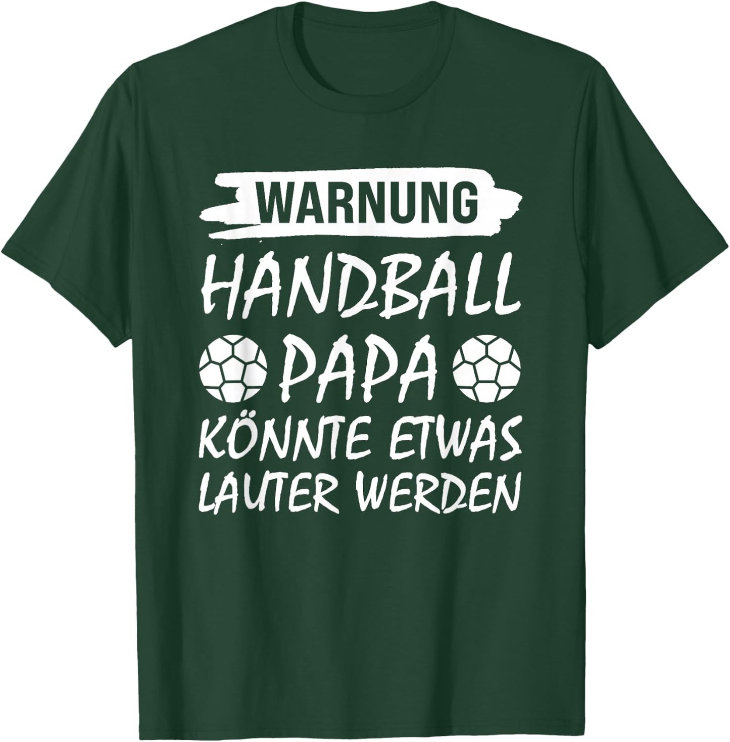 Warnung Handball Papa Handball Papa T-Shirt - T-Shirt | Forest