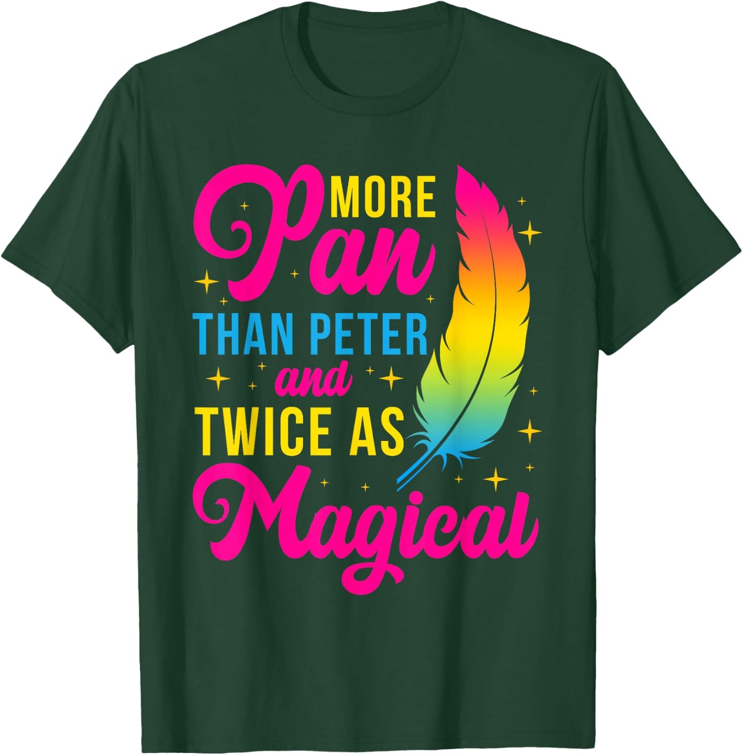 more pan than peter and twice as magical Design T-Shirt - T-Shirt | Forest