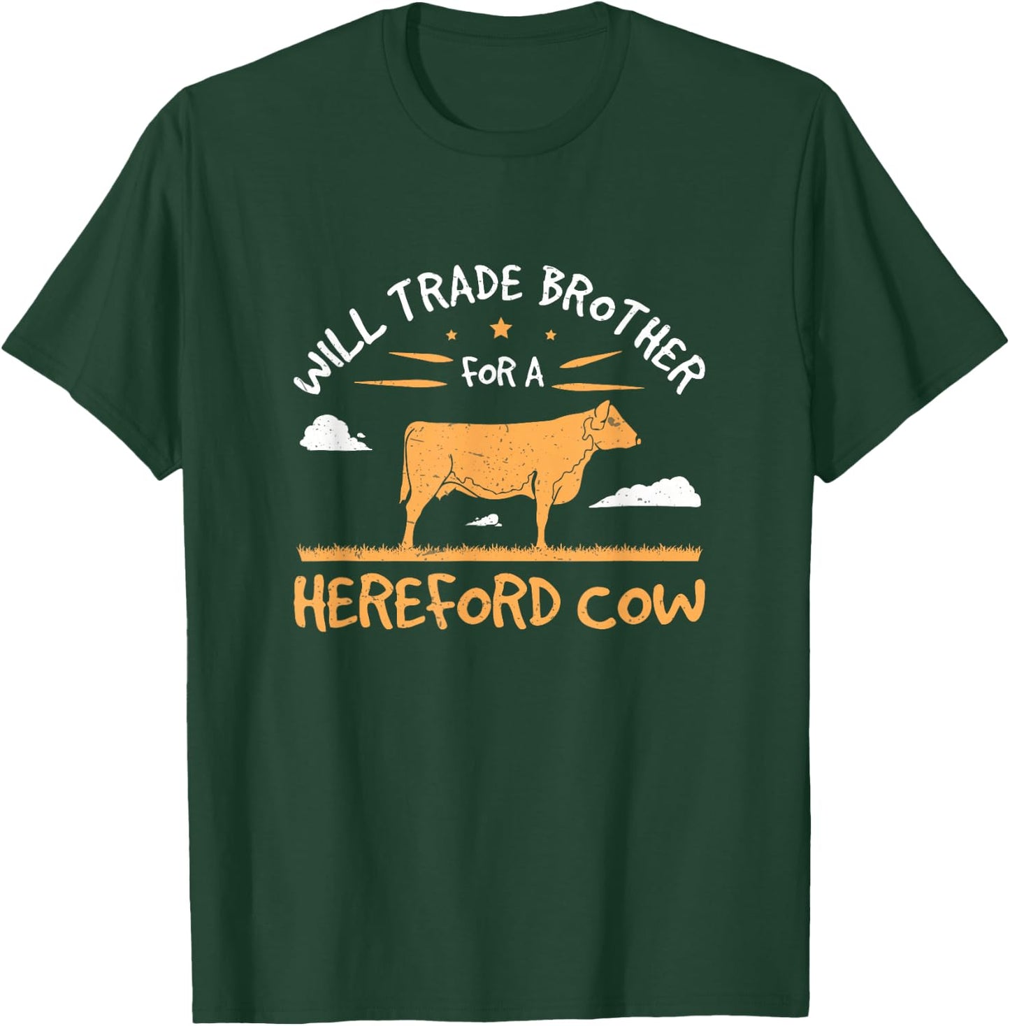 Funny Will Trade Brother For A Hereford Cow A Hereford Lover T-Shirt - T-Shirt | Forest