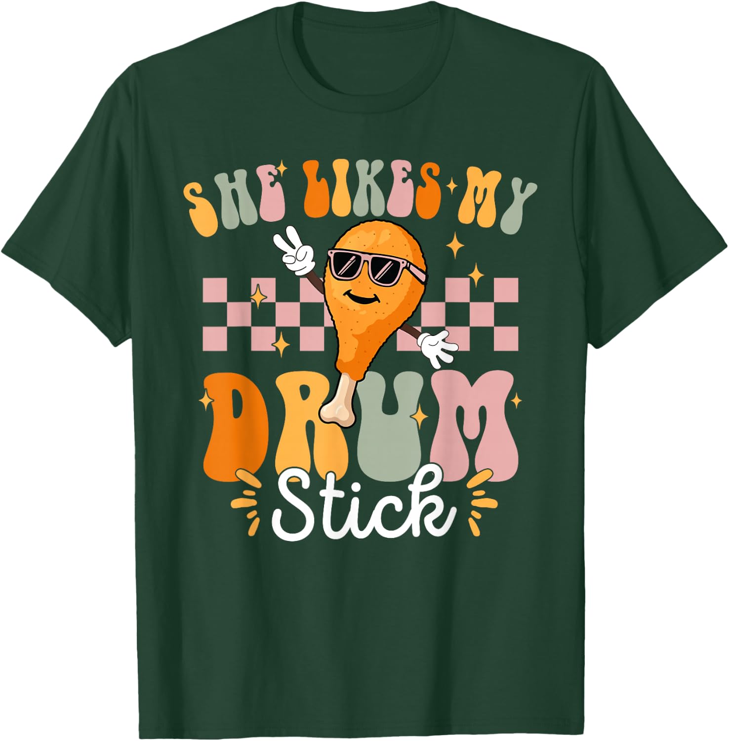 She Likes My Drum Stick He Likes My Turkey Breasts Matching T-Shirt - T-Shirt | Forest