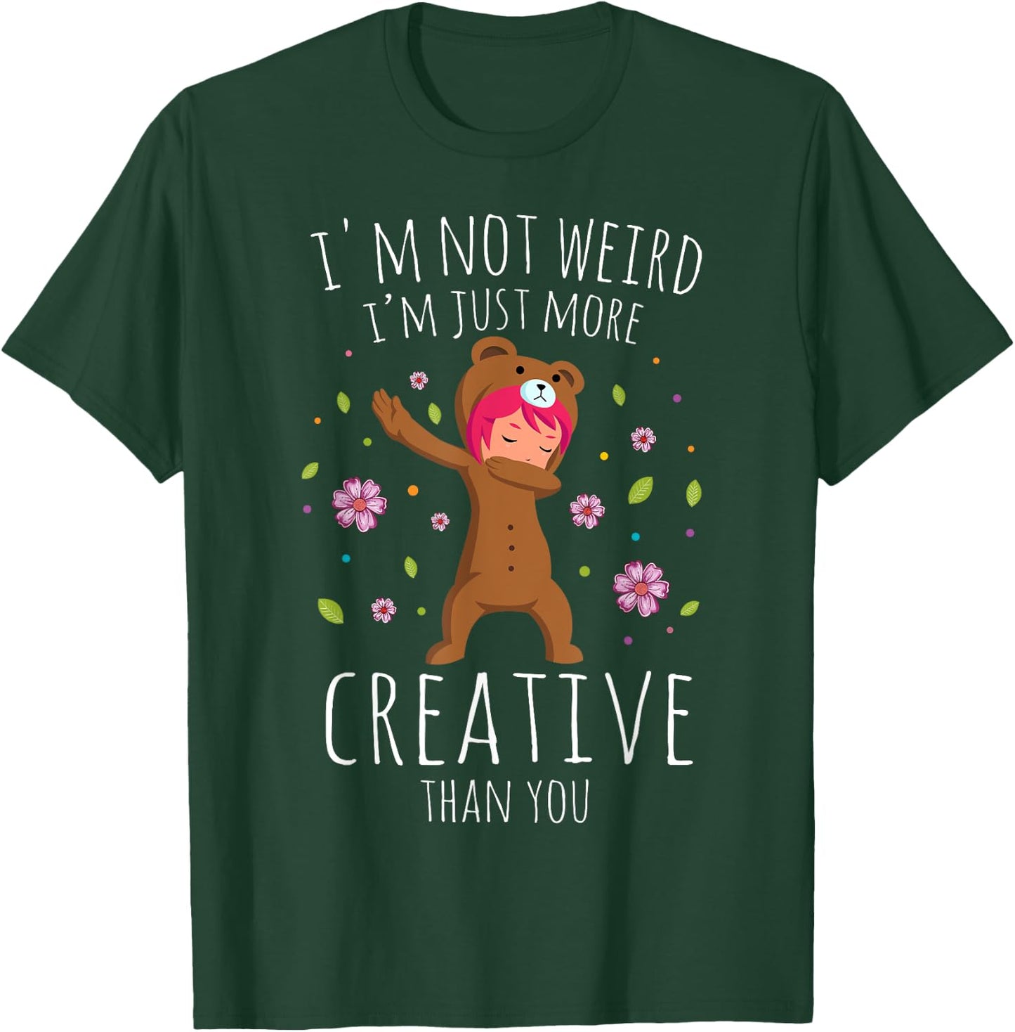 I'm Not Weird I'm Creative Anime Dabbing Girl Otaku Kawaii T-Shirt - T-Shirt | Forest